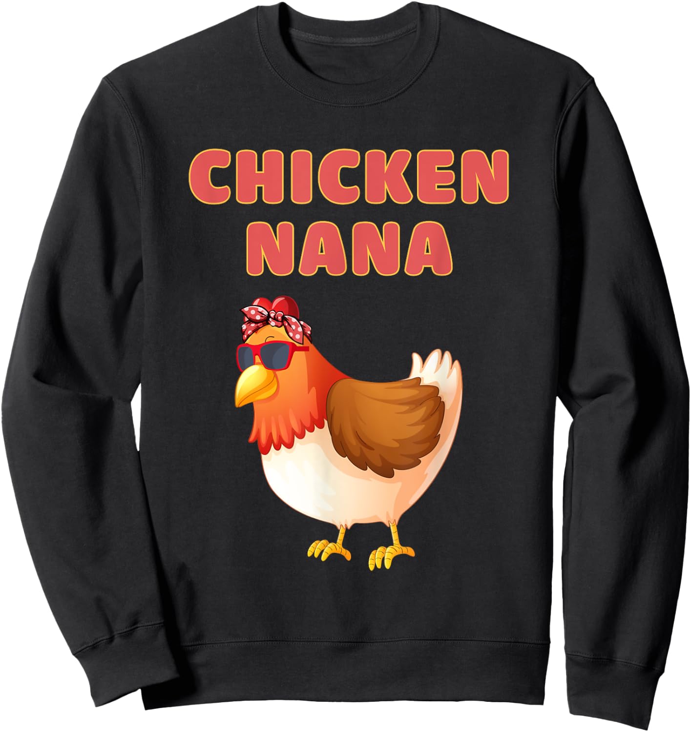 Chicken Nana Funny Chicken Grandma Sweatshirt - Sweatshirt | Black