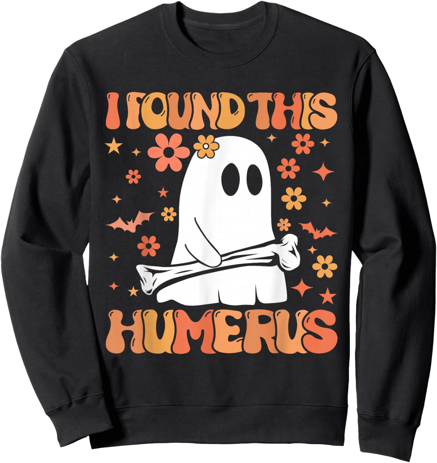 I Found This Humerus Funny Ghost Spooky Season Halloween Sweatshirt - Sweatshirt | Black