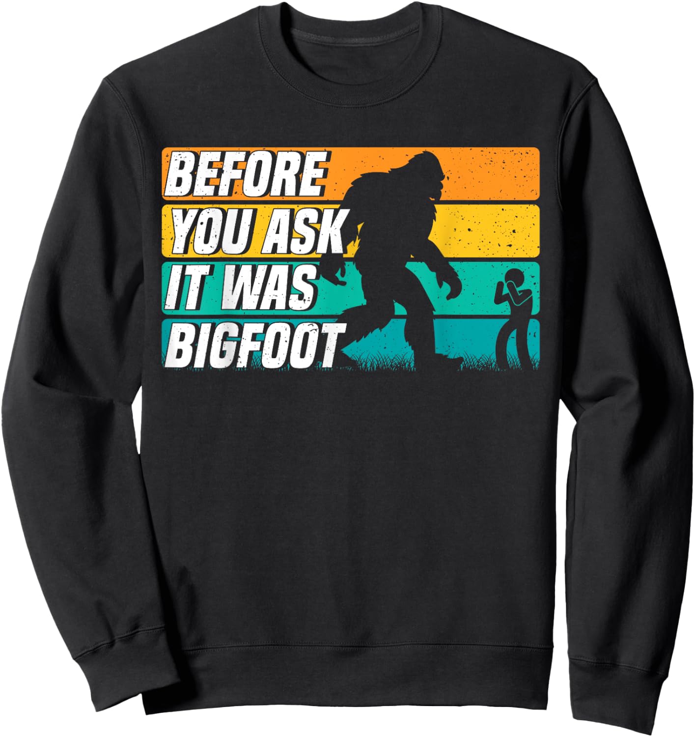 It was Bigfoot Handicapped PWD Funny Disability Wheelchair Sweatshirt - Sweatshirt | Black