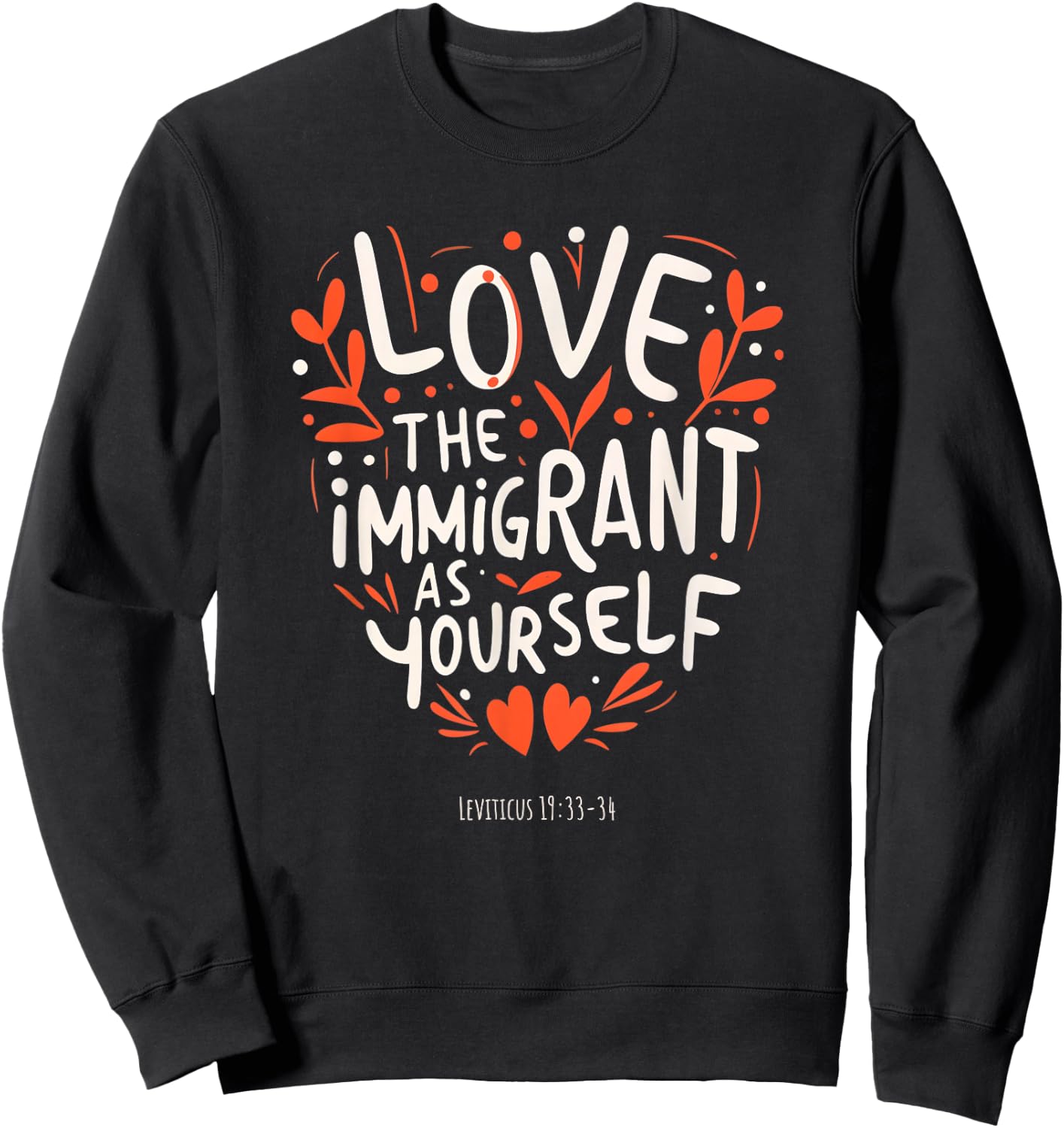 Pastor Church Christian Christian Bible Verse Immigration Immigrants Sweatshirt - Sweatshirt | Black