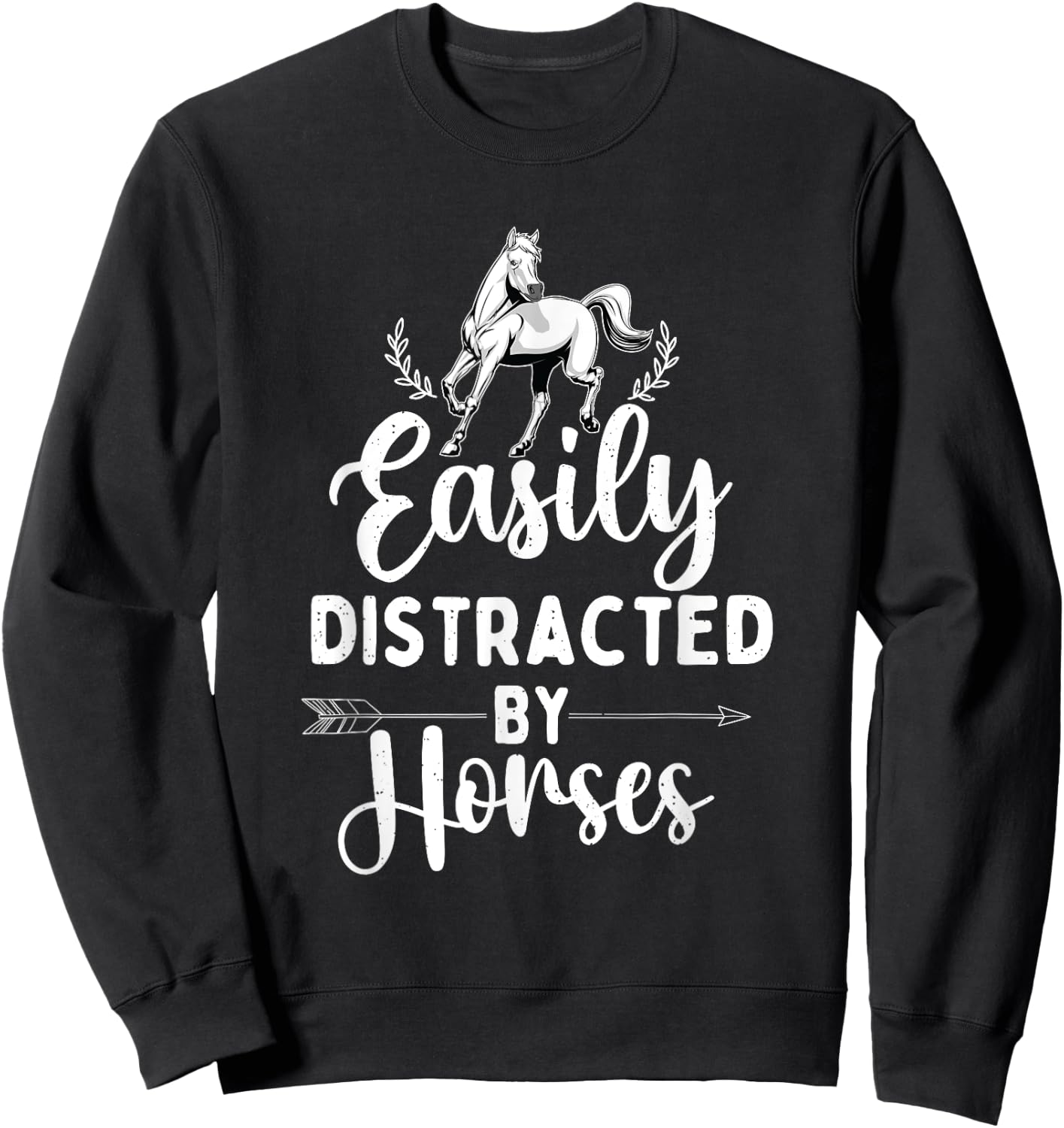 Easily Distracted By Horses - Horse Lover Horseback Riding Sweatshirt - Sweatshirt | Black