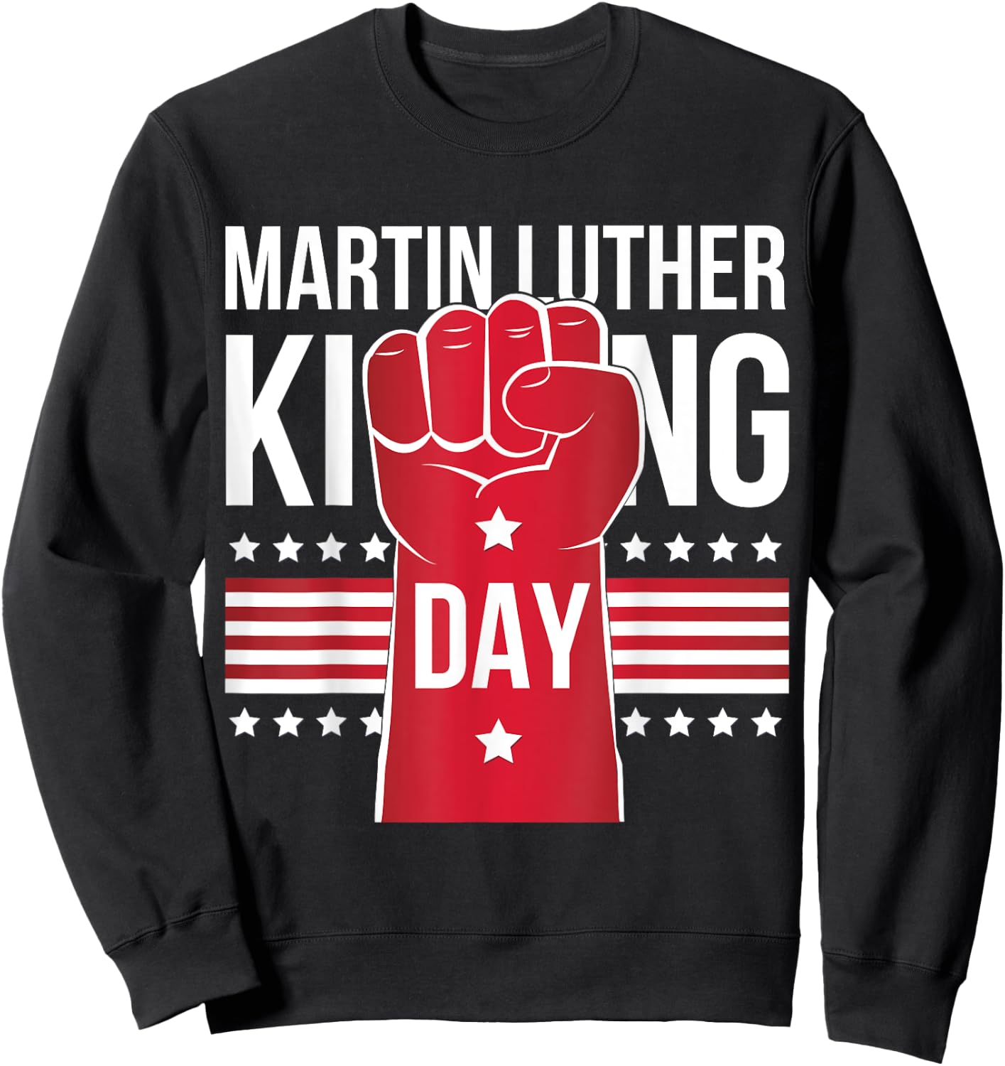 Martin Luther King Day Sweatshirt - Sweatshirt | Black