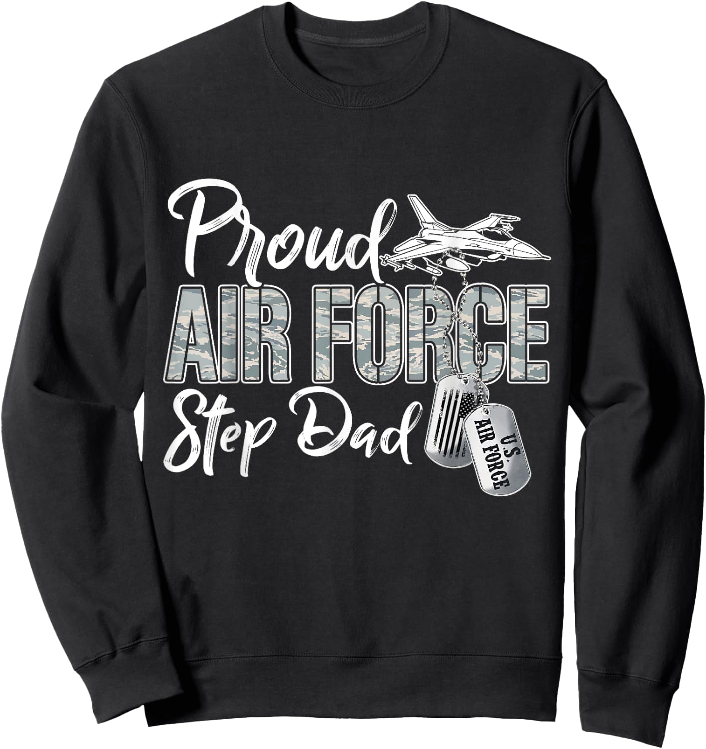 Proud Air Force Step Dad Air Force Graduation USAF Step Dad Sweatshirt - Sweatshirt | Black