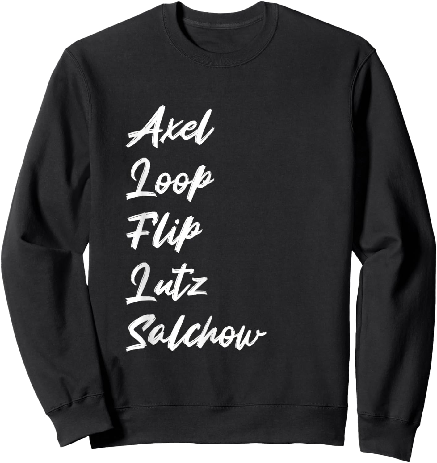 Axel Loop Flip Lutz Salchoue Ice Skating Figure Skating Sweatshirt - Sweatshirt | Black