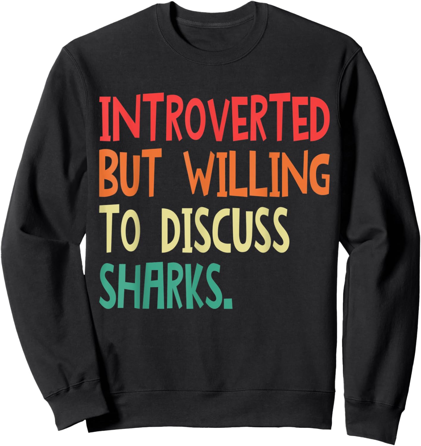Introverted But Willing To Discuss Sharks Women Sweatshirt - Sweatshirt | Black