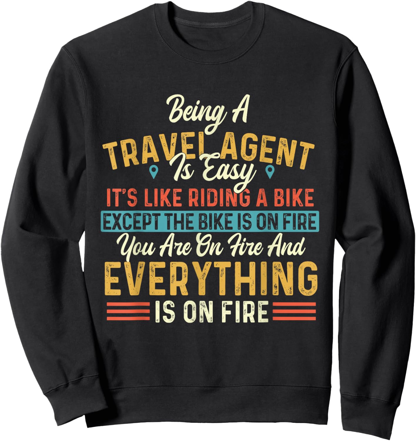 Being A Travel Agent Is Easy Like Riding Bike - Agency Staff Sweatshirt - Sweatshirt | Black