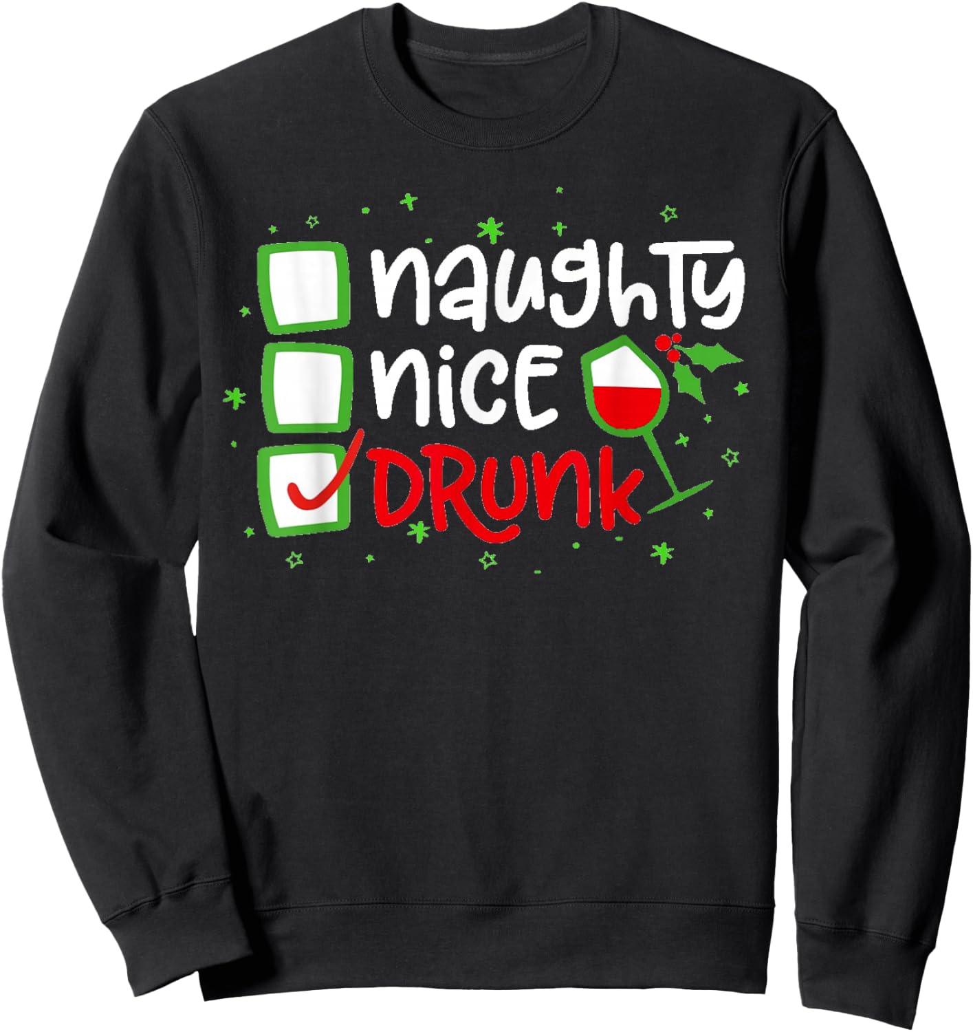 Nice Naughty Drunk Christmas List Xmas Santa Claus Drinking Sweatshirt - Sweatshirt | Black