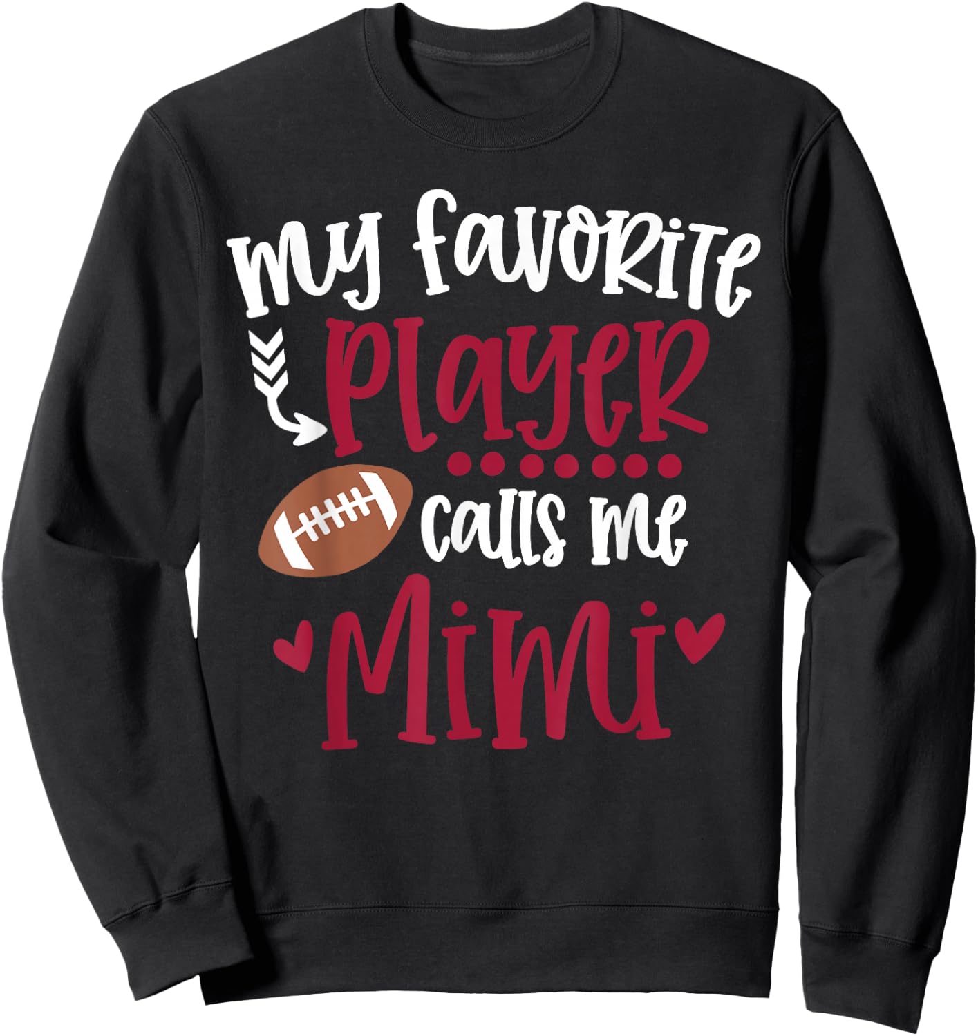 My Favorite Football Player Calls Me Mimi Football Mimi Sweatshirt - Sweatshirt | Black