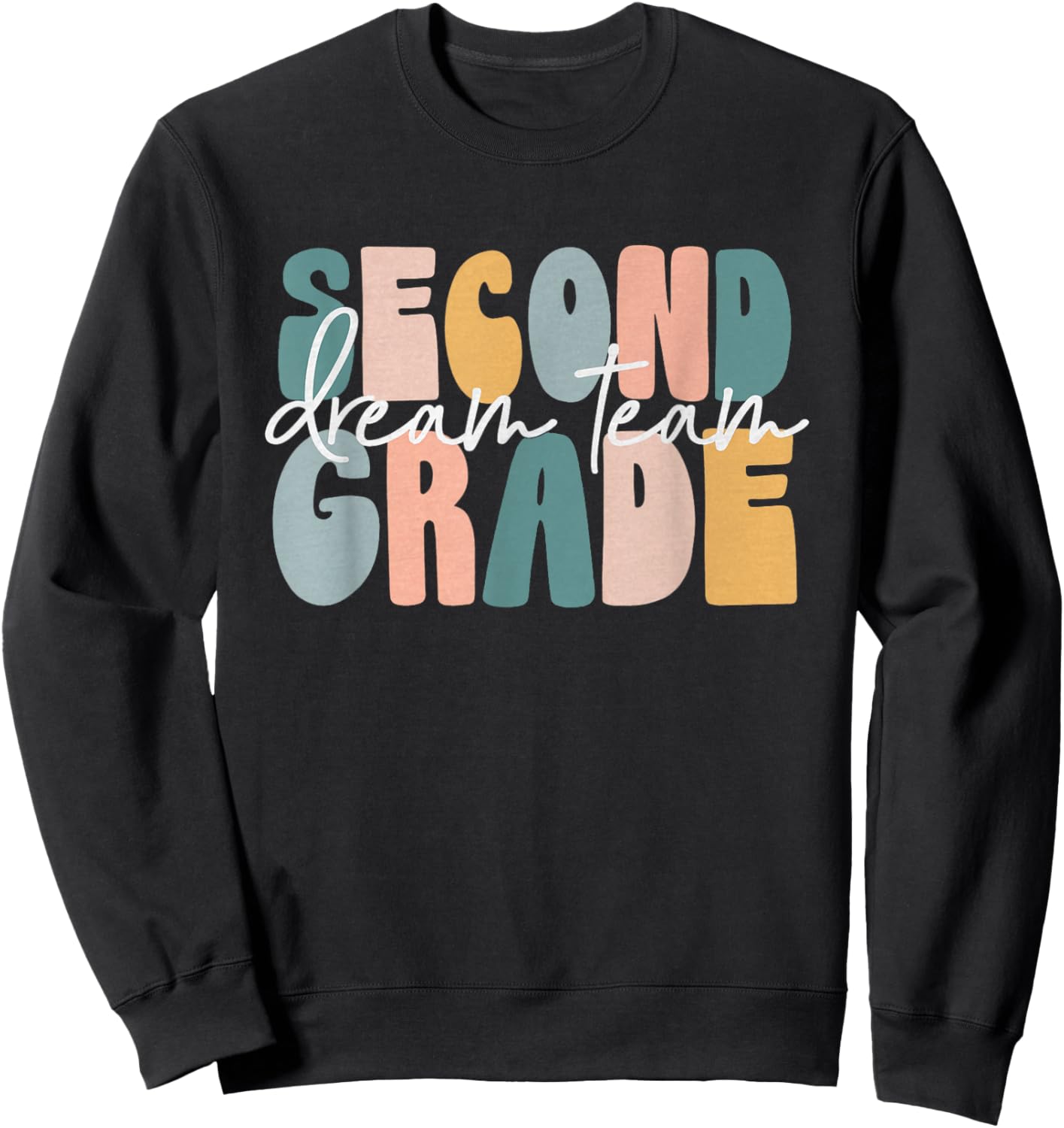 Second Grade Dream Team Retro Groovy Teacher Boys Girls Sweatshirt - Sweatshirt | Black