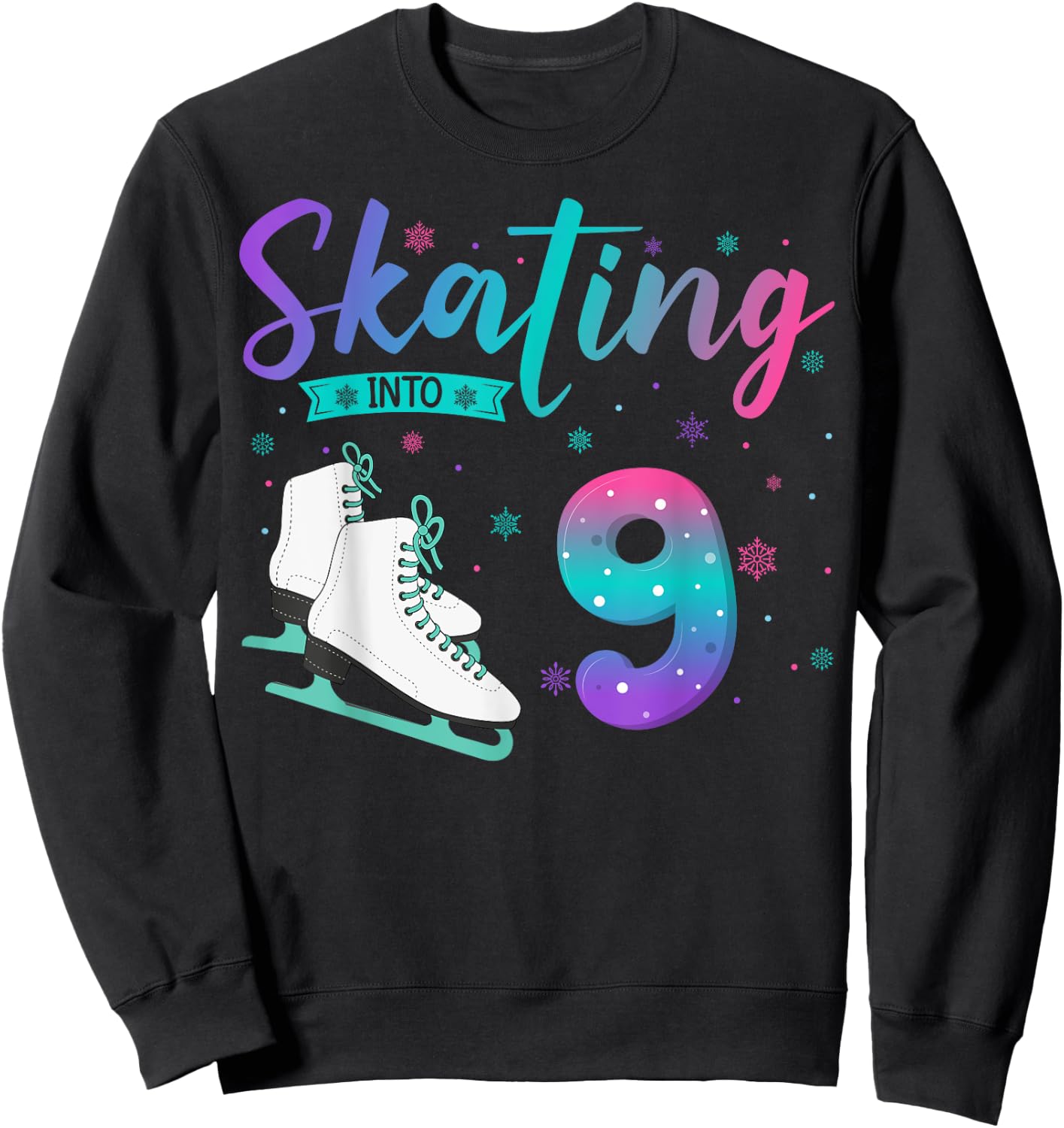 9 Year Old Girl Ice Skating Into 9th Birthday Kids Sweatshirt - Sweatshirt | Black