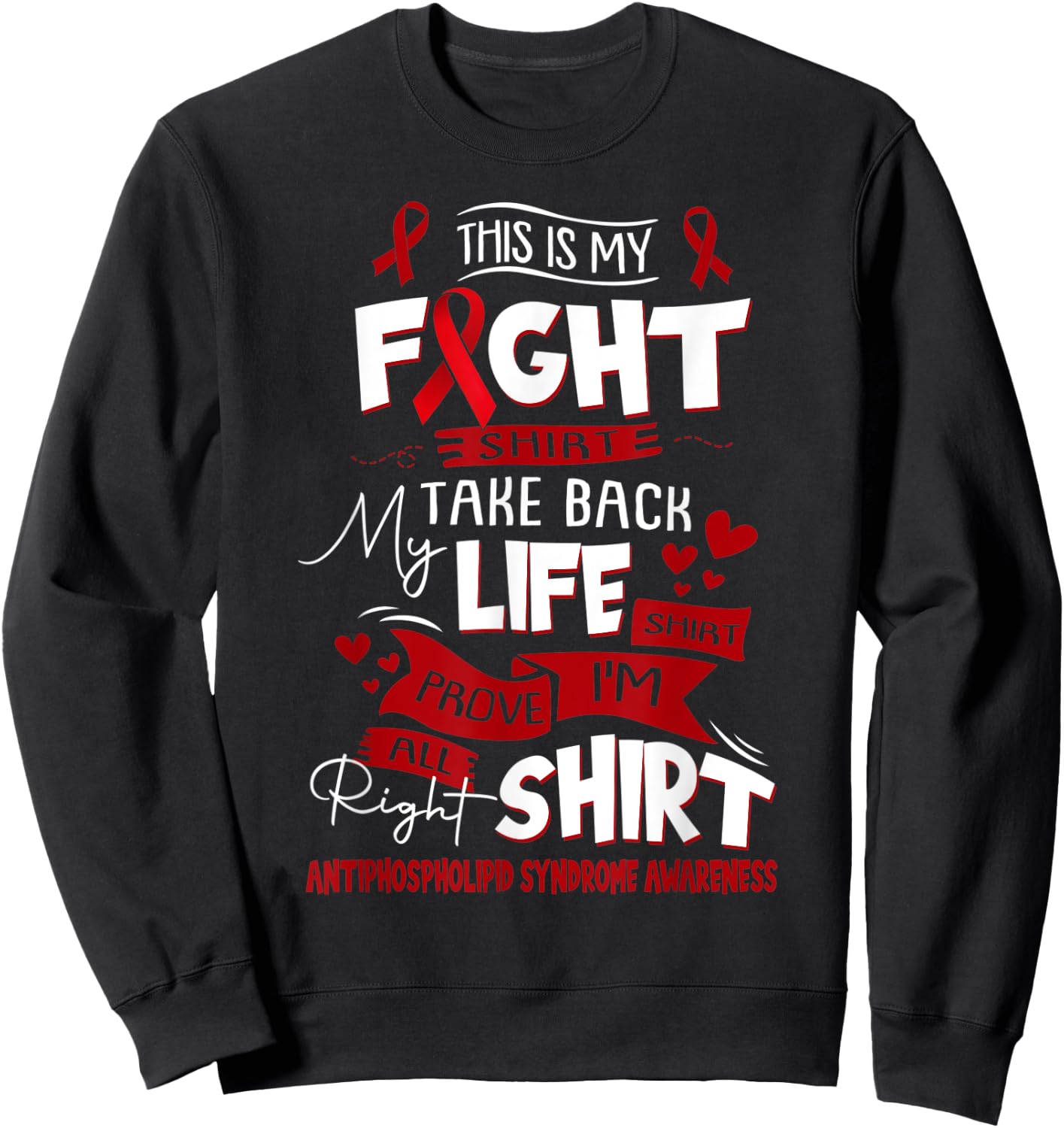 Antiphospholipid Syndrome Awareness This Is My Fight Sweatshirt - Sweatshirt | Black