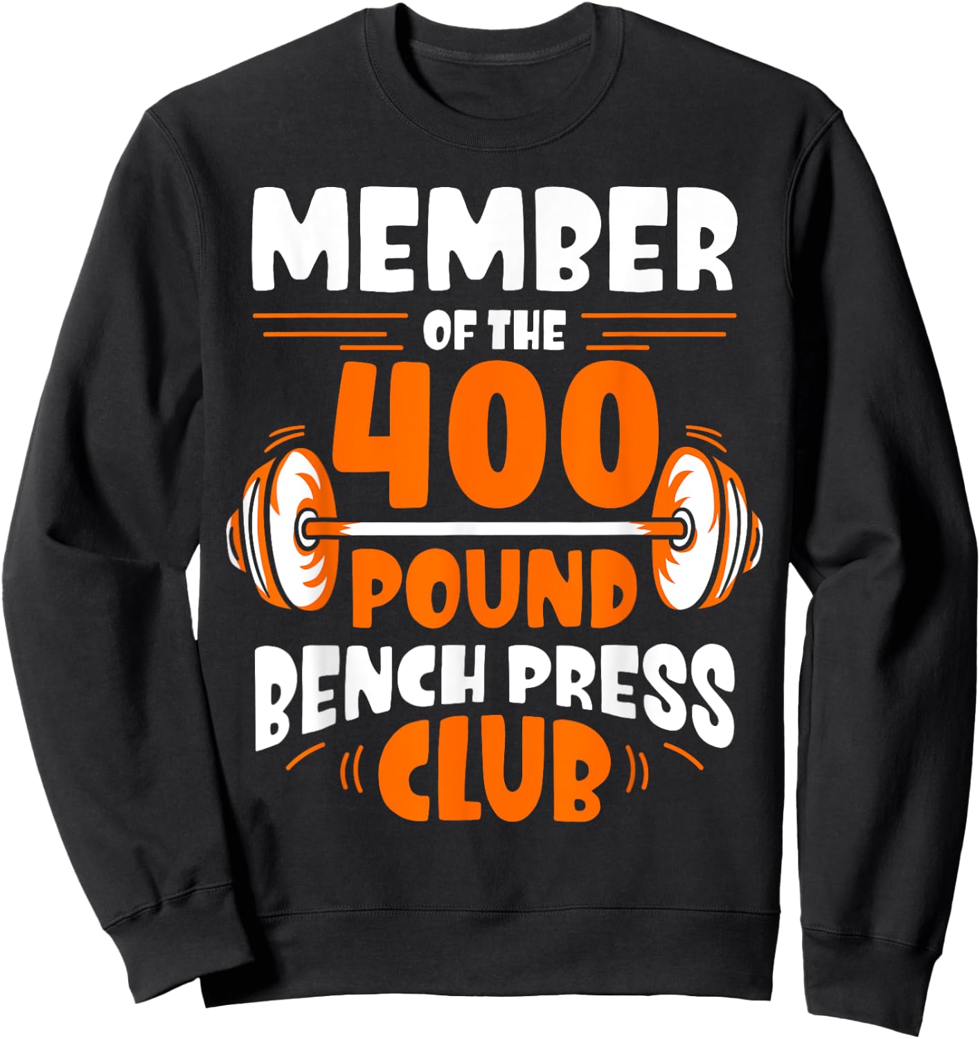 Member Of The 400 Pound Bench Press Club Strength Gym Sweatshirt - Sweatshirt | Black