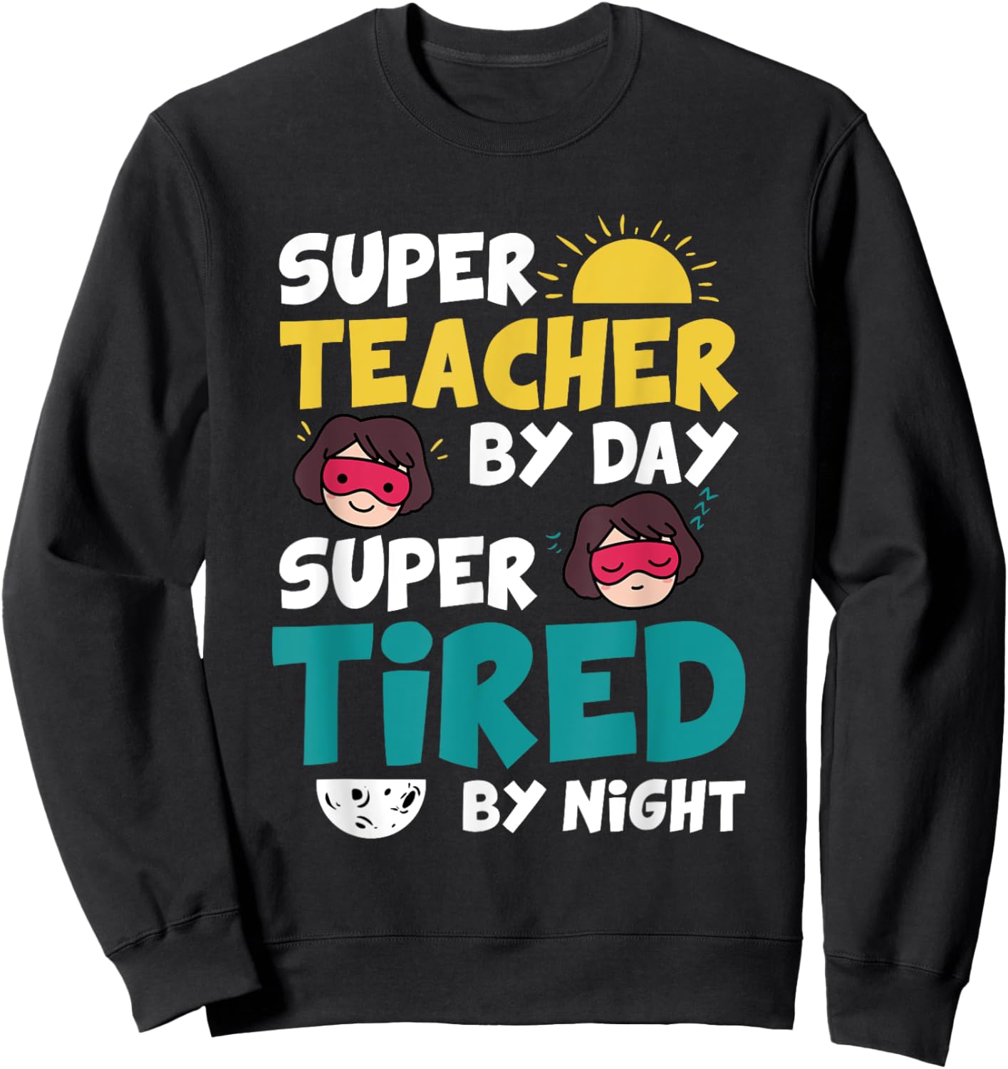 Funny Super Hero Teacher Superheroes Sweatshirt - Sweatshirt | Black
