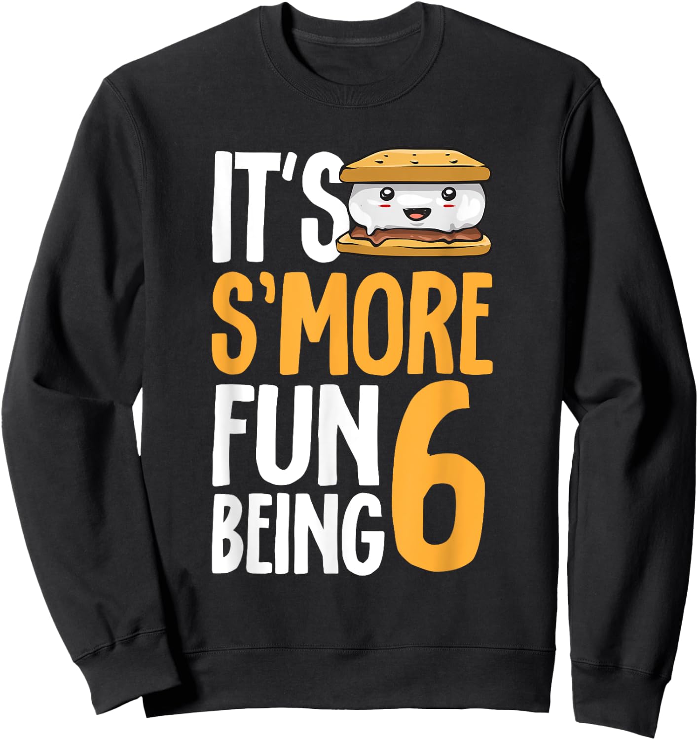 S’more Campfire 6th Birthday Marshmallow Camping Smore Sweatshirt - Sweatshirt | Black
