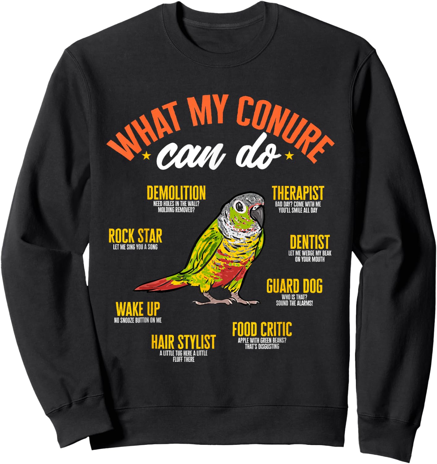 Green Cheek Conure What My Conure Can Do Parrot Bird Conure , Black Sweatshirt - Sweatshirt | Black