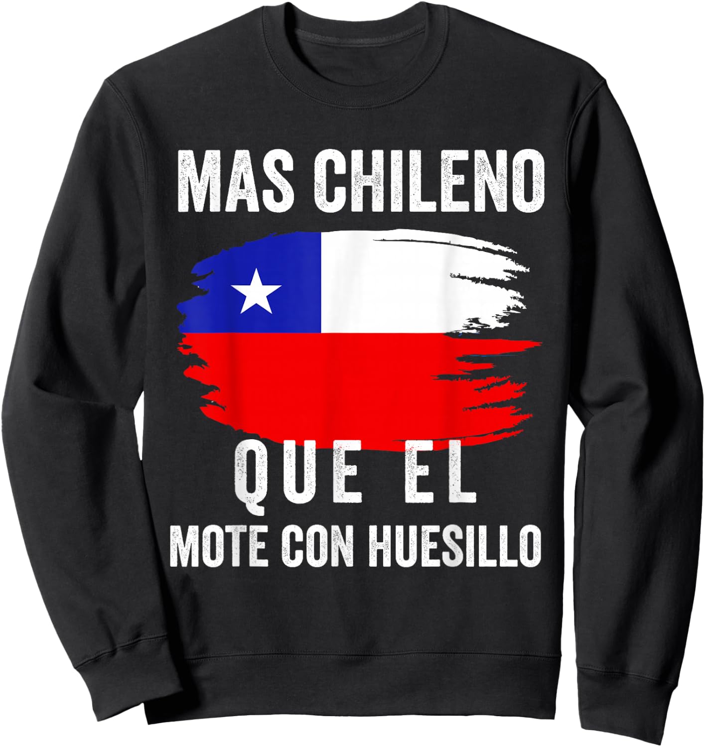 Chile Flag Pride Chilean Funny Camiseta Chilena Men Hombre Sweatshirt - Sweatshirt | Black