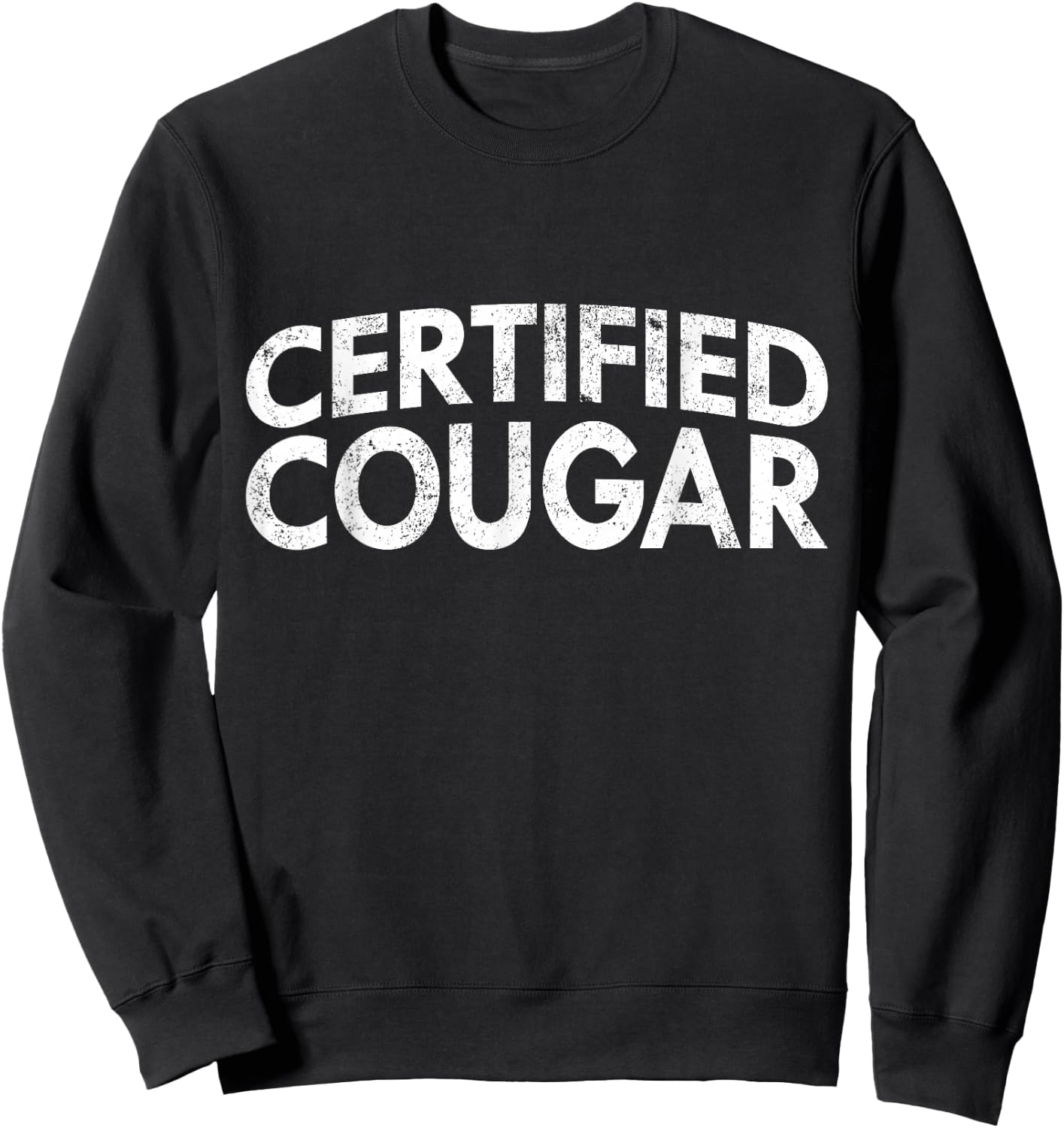 Certified Cougar - Funny Mature Women Cougar Sweatshirt - Sweatshirt | Black