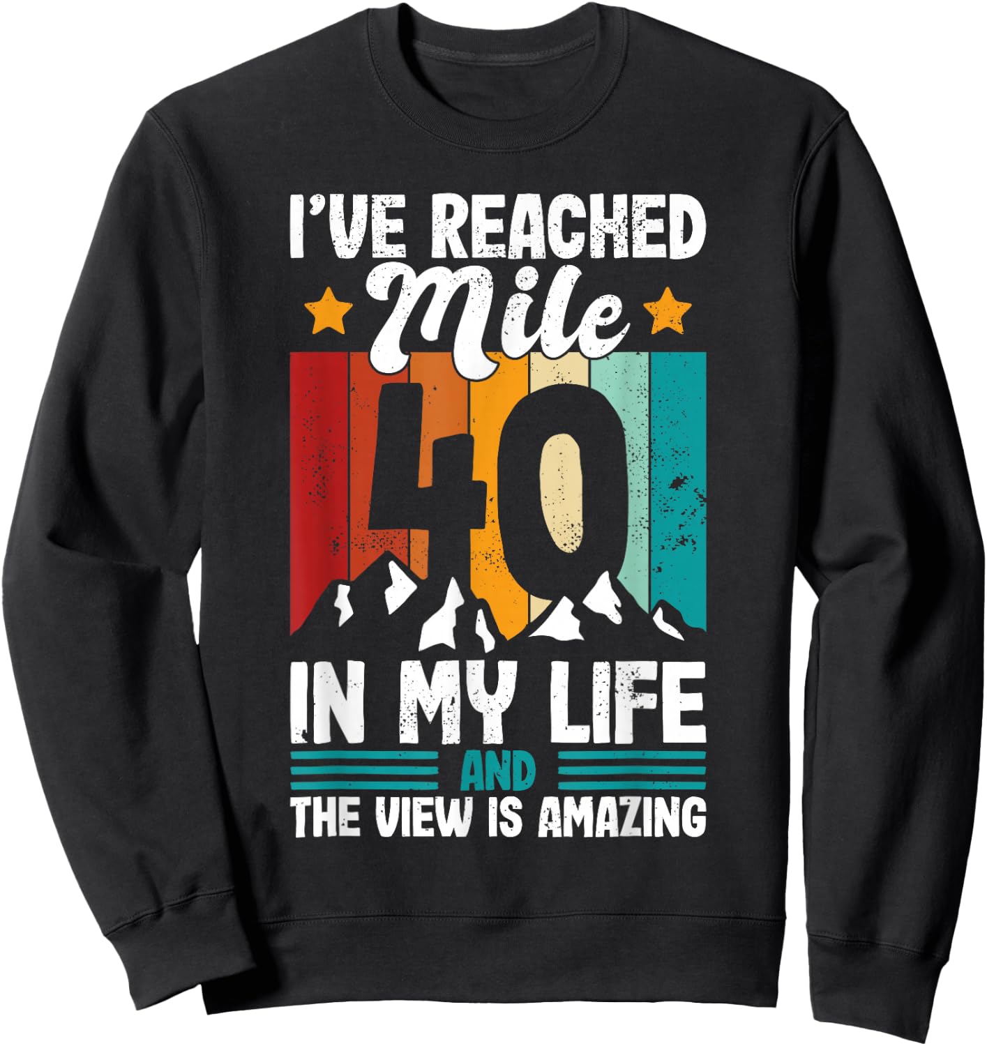 40th Birthday hiking age 40 forty years old design Sweatshirt - Sweatshirt | Black