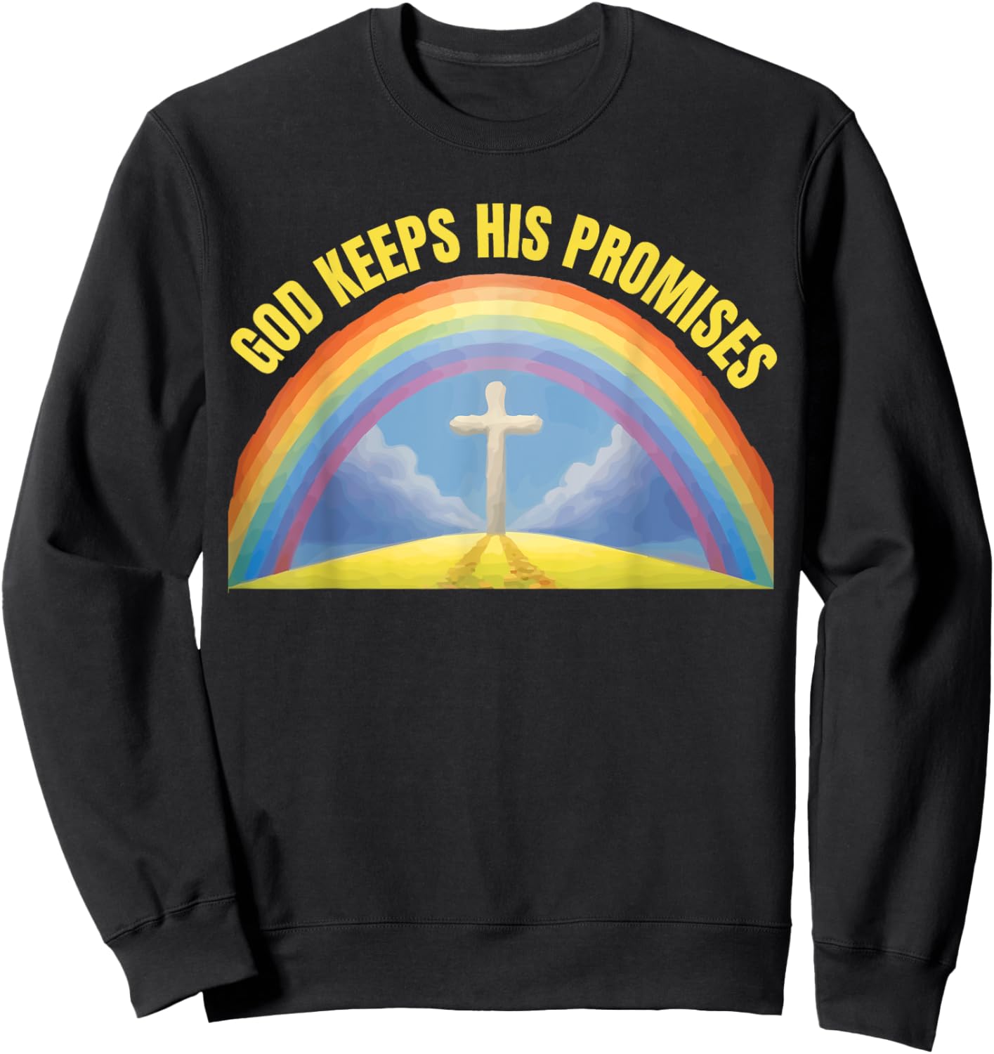 Christian Religious Faith Rainbow God Keeps His Promises Sweatshirt - Sweatshirt | Black
