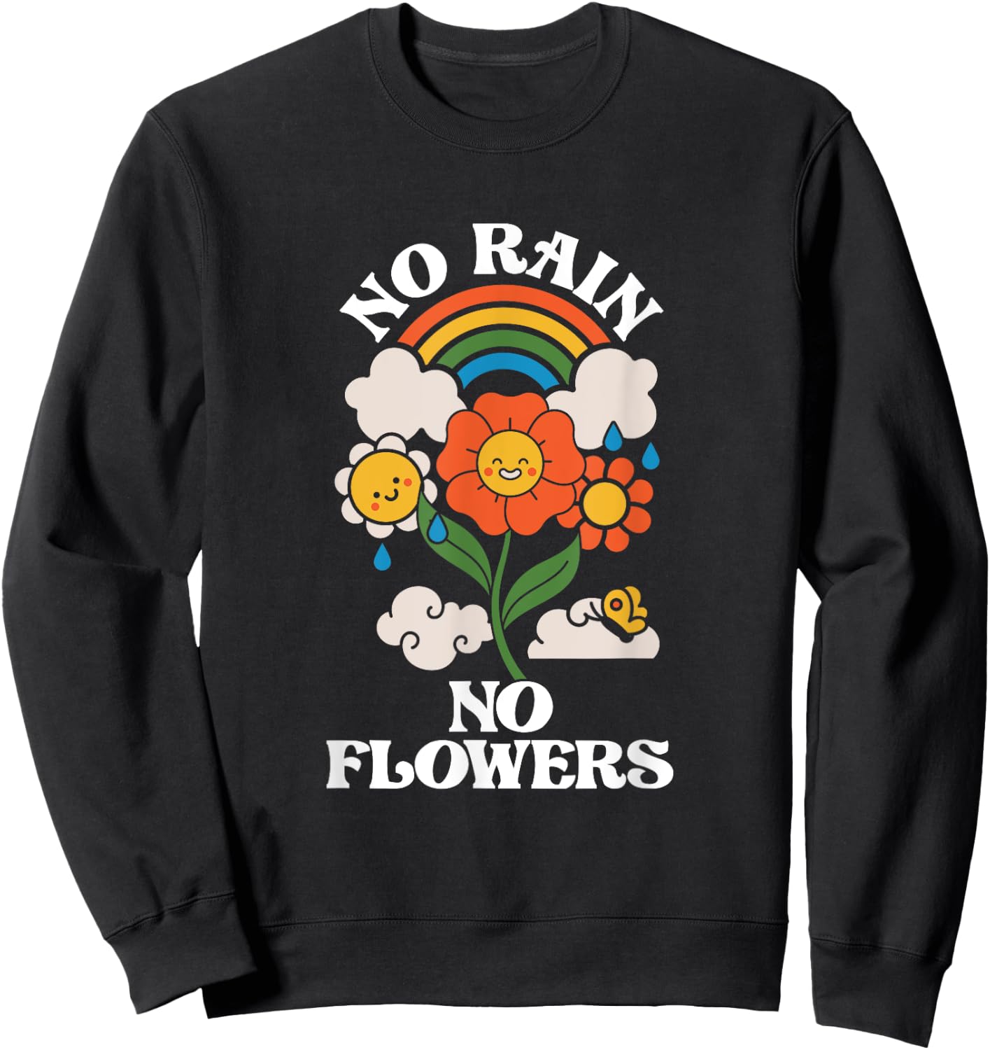 No Rain No Flowers | Rainbow Nature | Motivation Sweatshirt - Sweatshirt | Black