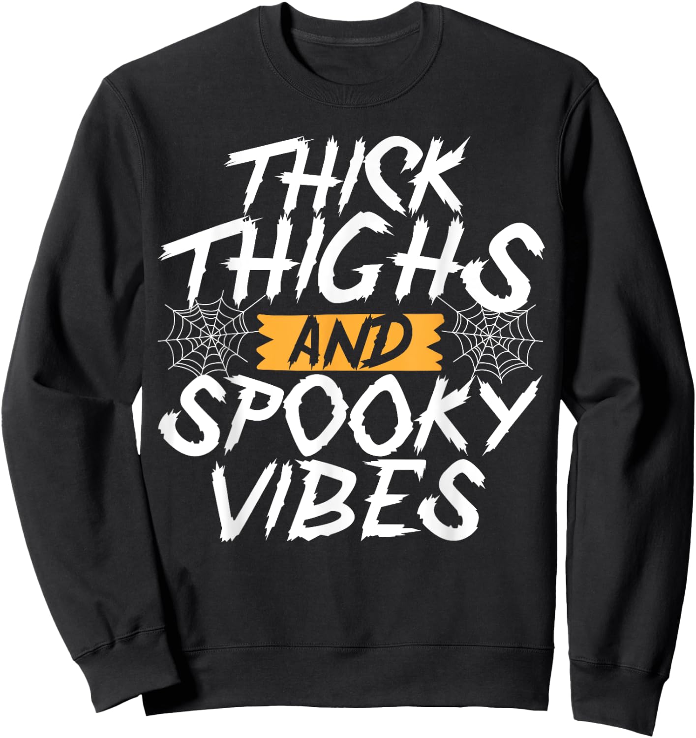 Thick Thighs And Spooky Vibes Funny Halloween Ghost Sweatshirt - Sweatshirt | Black
