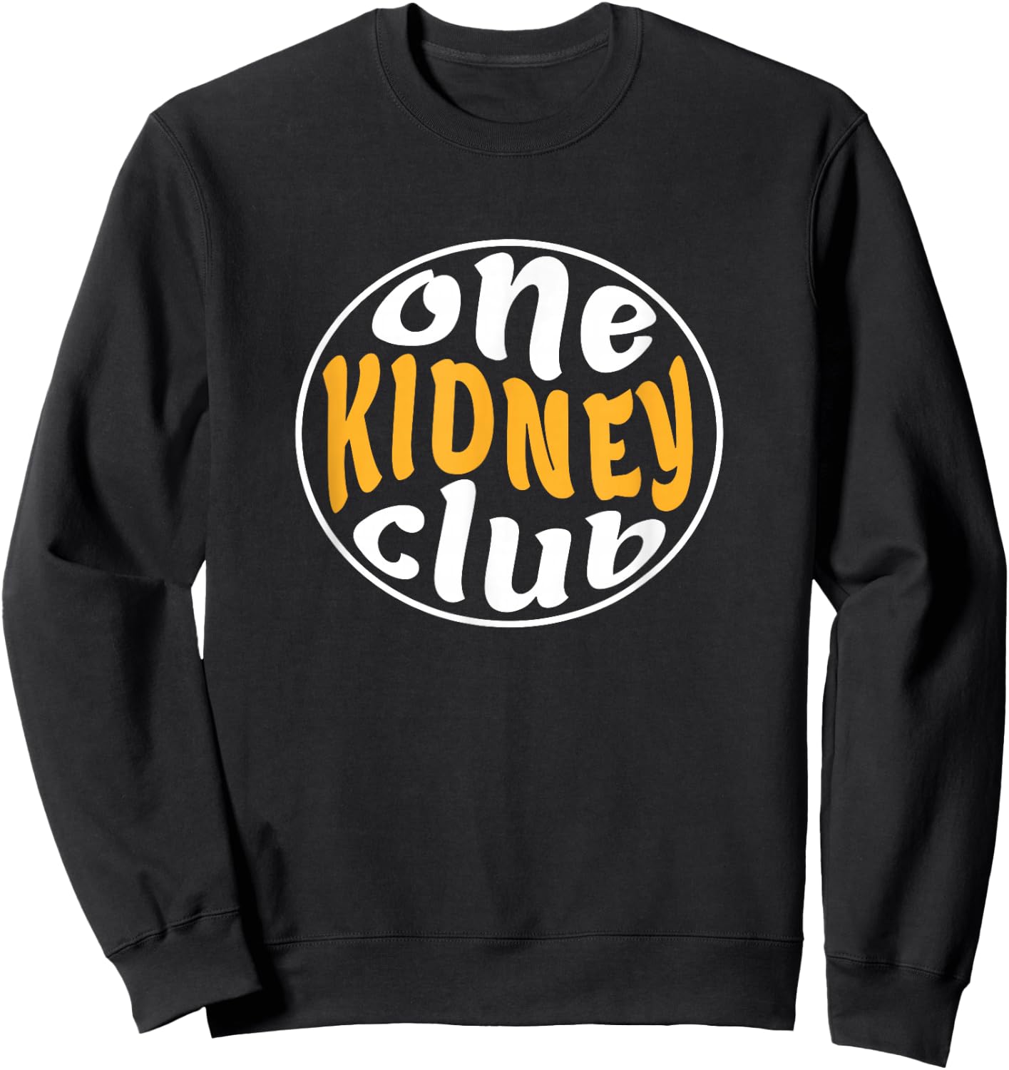 One Kidney Club, Proud Kidney Donor Sweatshirt - Sweatshirt | Black