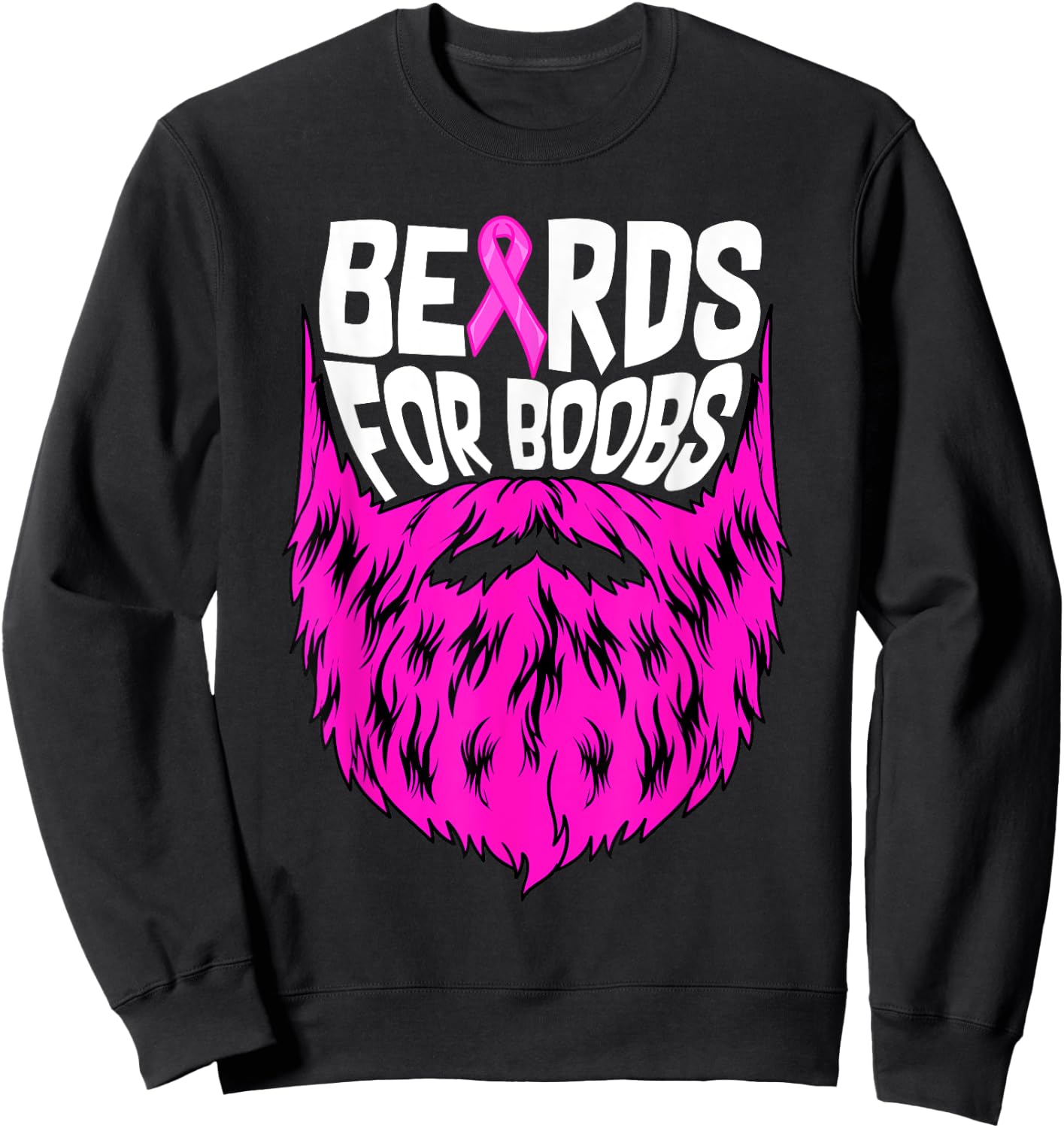 Beards For Boobs Breast Cancer Awareness Support Men Sweatshirt - Sweatshirt | Black