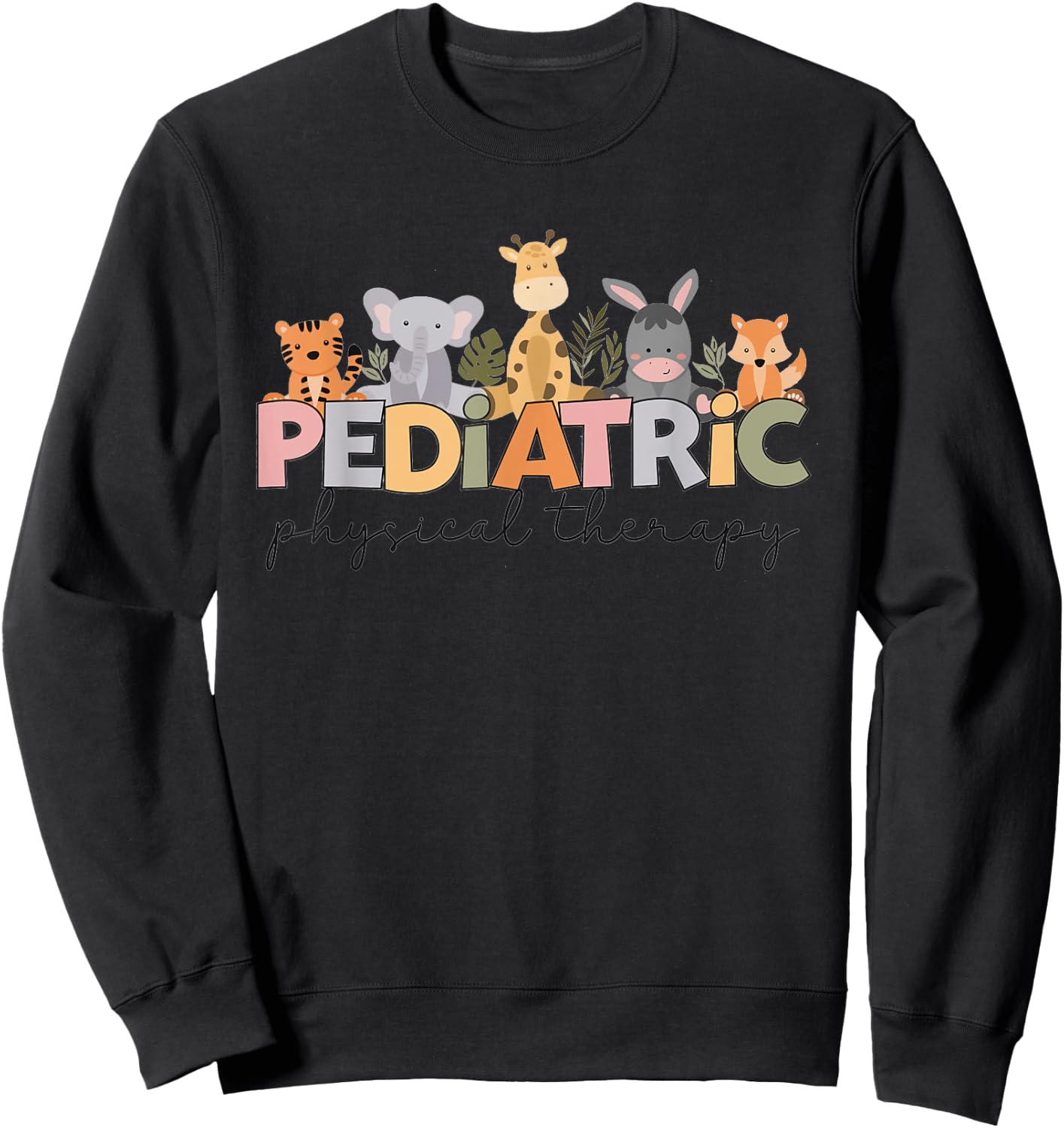Pediatric Physical Therapy Therapist PT Crew Safari Animals Sweatshirt - Sweatshirt | Black