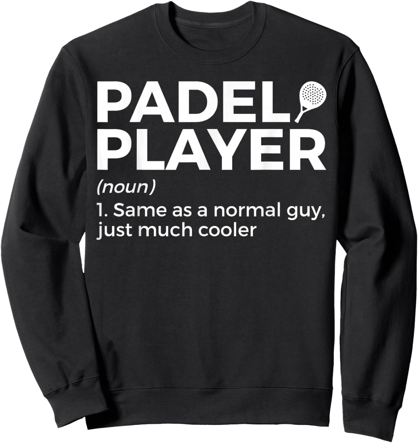 Padel Player Definition Padel Tennis Sweatshirt - Sweatshirt | Black