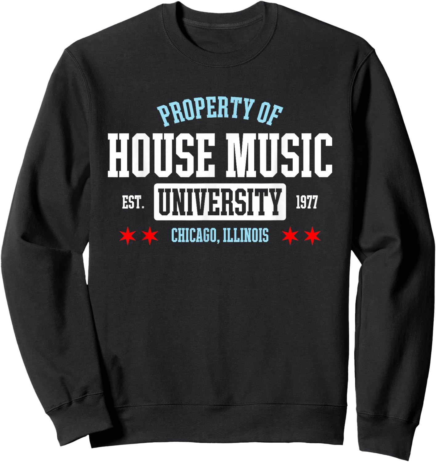 Chicago House Music DJ EDM Sweatshirt - Sweatshirt | Black