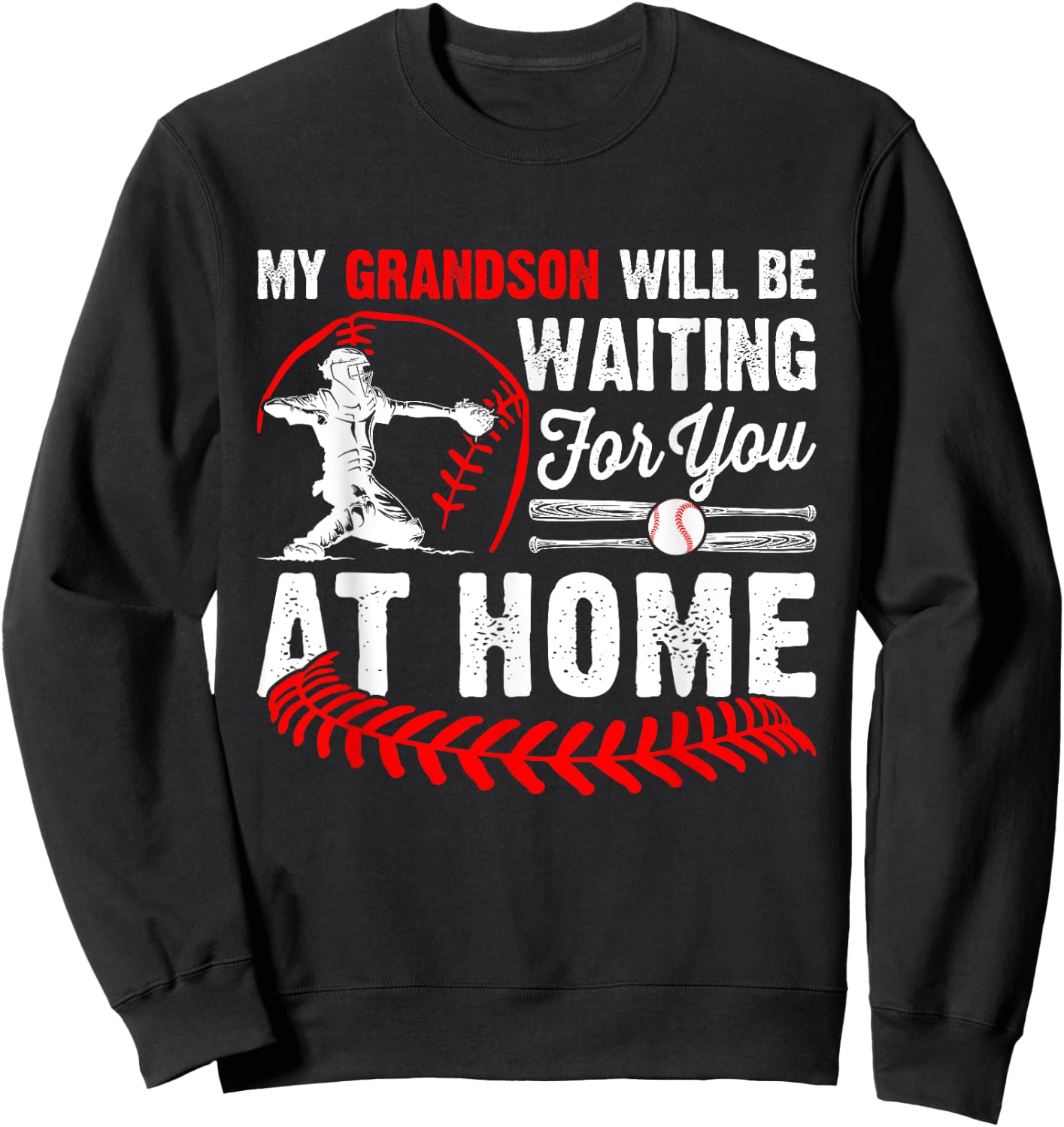 My Grandson Will Be Waiting For You At Home Baseball Player Sweatshirt - Sweatshirt | Black