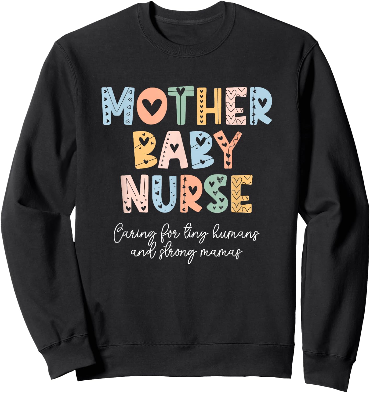 Cute Mother Baby Nurse Rainbow Postpartum Nurse Neonatal Sweatshirt - Sweatshirt | Black