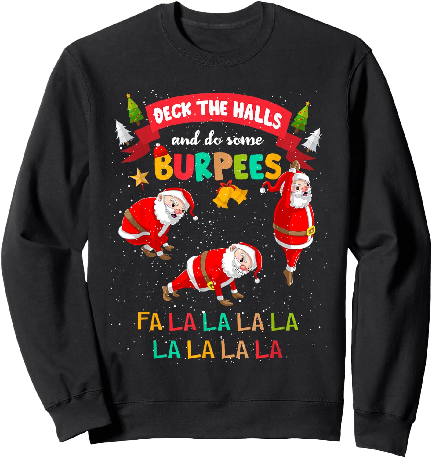 Deck The Halls And Do Some Burpees Christmas Gym Santa Claus Sweatshirt - Sweatshirt | Black
