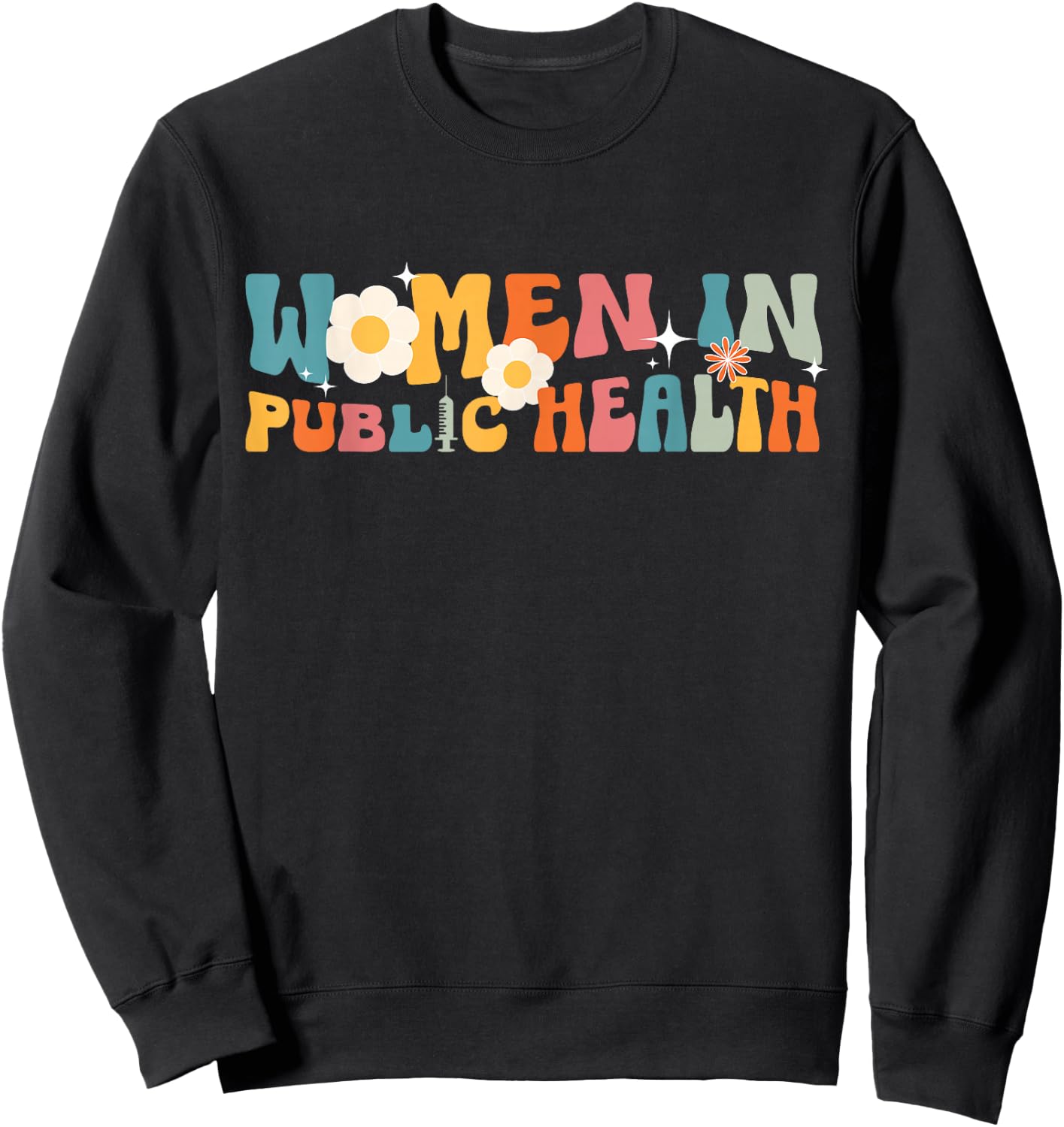 Women In Public Health Nurse Public Health Nursing Sweatshirt - Sweatshirt | Black