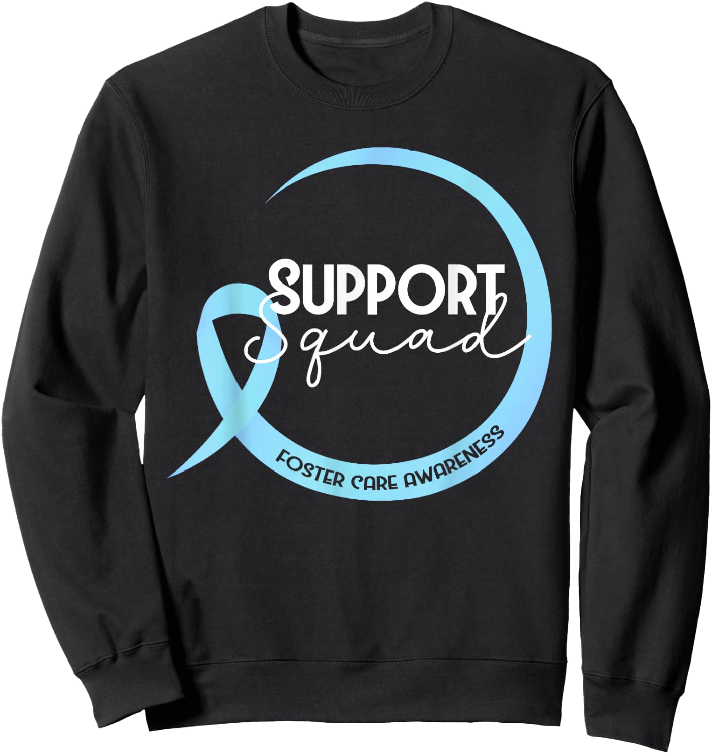 Foster Care Awareness Blue Ribbon Support Squad Sweatshirt - Sweatshirt | Black