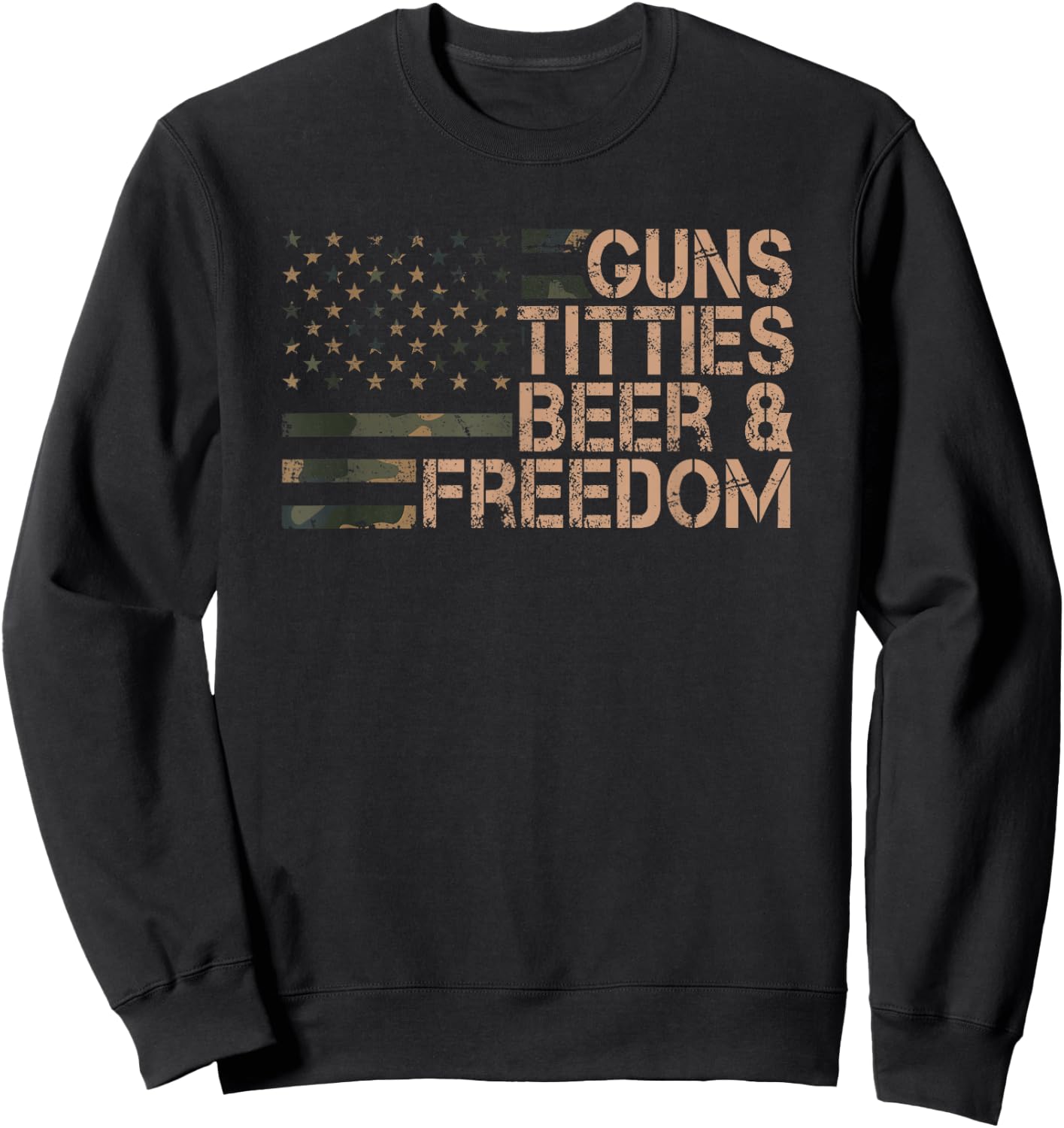 Guns Titties Beer & Freedom - Funny Drinking USA Flag Sweatshirt - Sweatshirt | Black