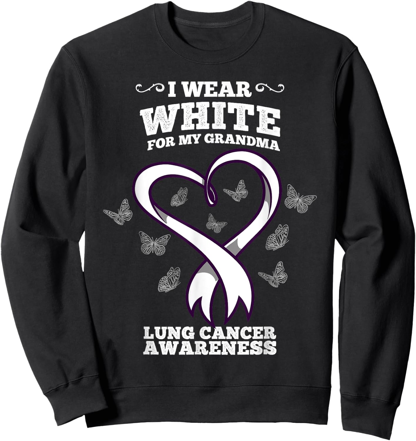 I Wear White For My Grandma Lung Cancer Awareness Sweatshirt - Sweatshirt | Black