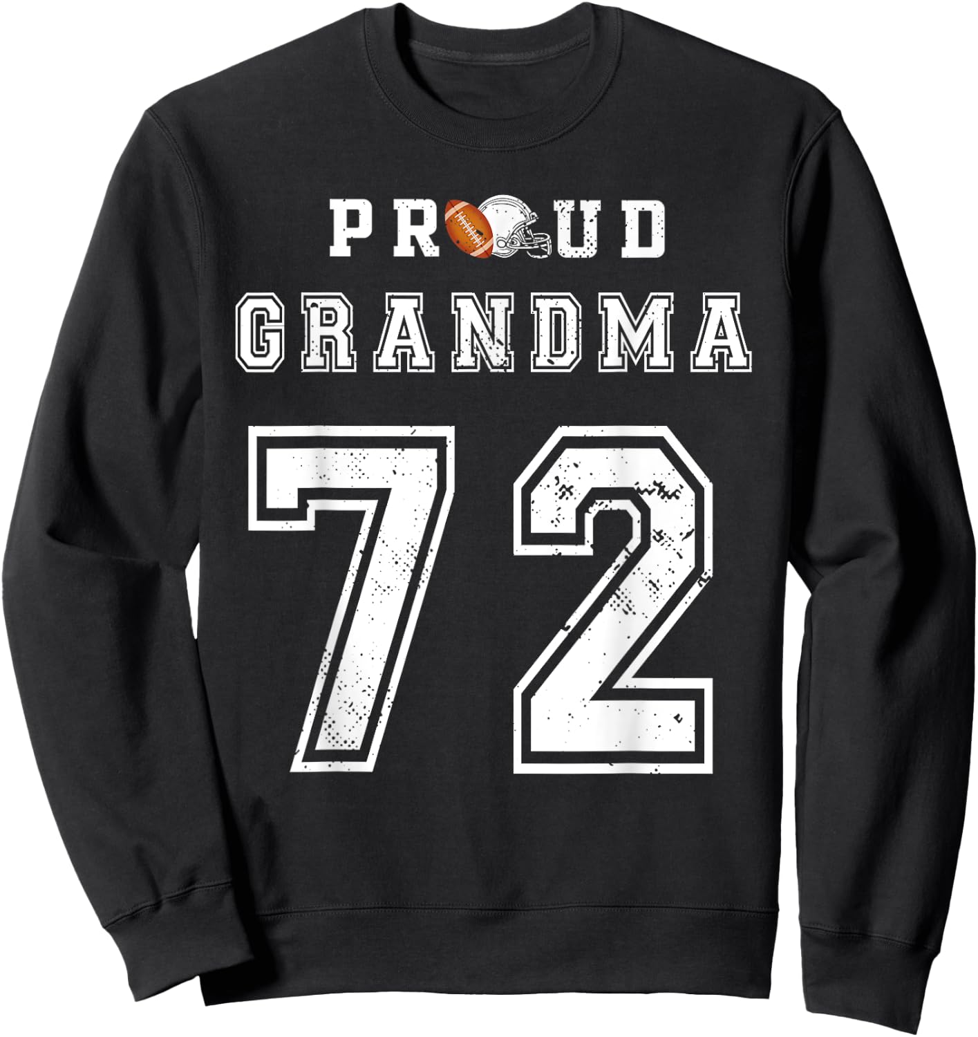 Custom Proud Football Grandma Number 72 Personalized Sweatshirt - Sweatshirt | Black