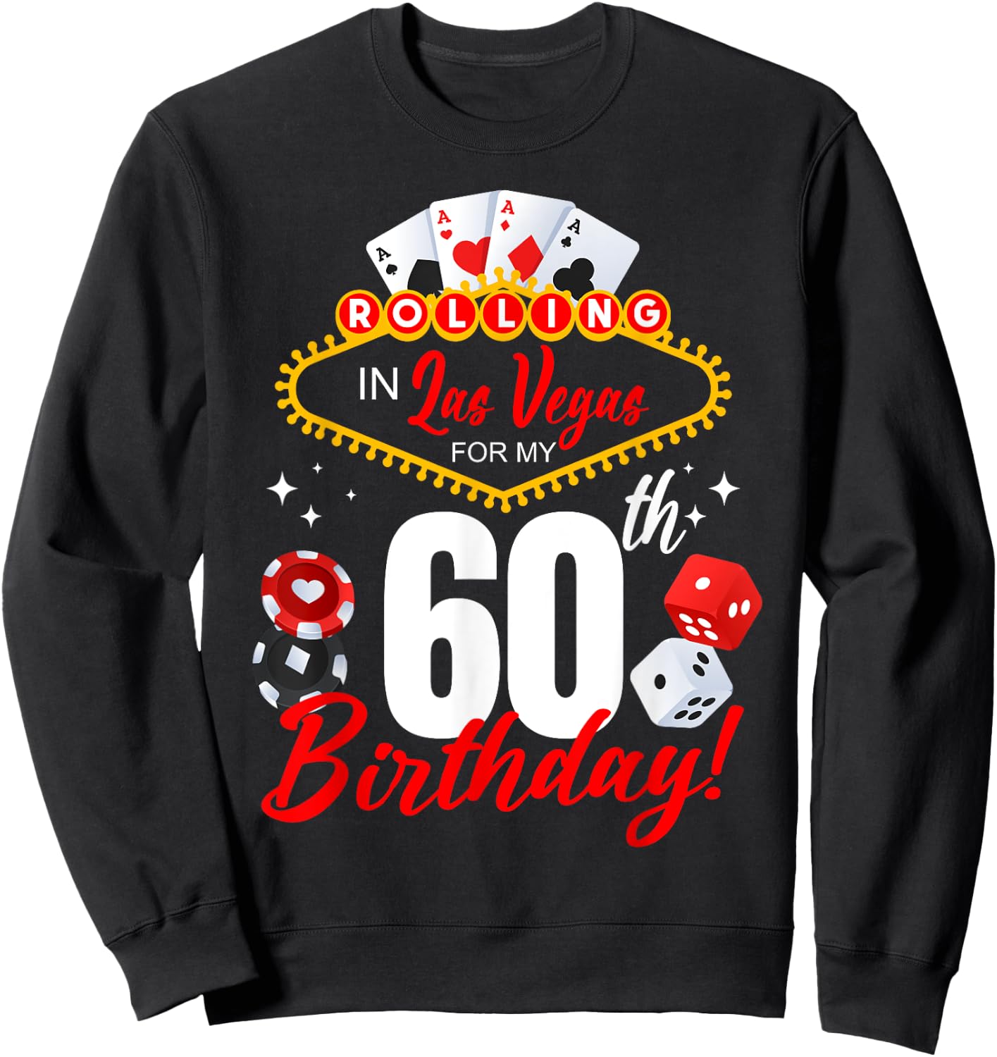 Rolling In Las Vegas 60th Birthday Crew Group Friends 60 Sweatshirt - Sweatshirt | Black