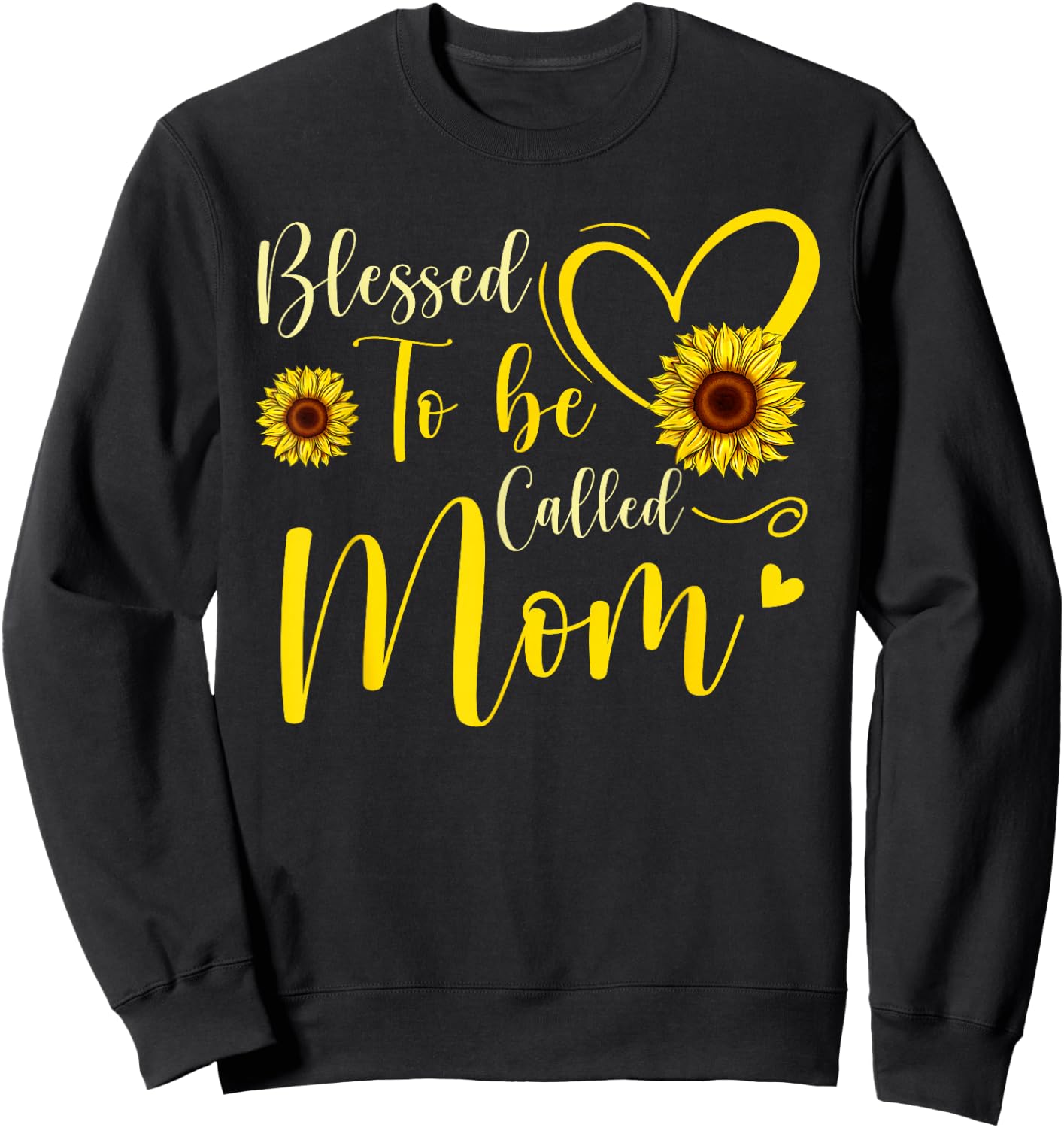 Blessed To Be Called Mom Cute Sunflower Women Mothers Day Sweatshirt - Sweatshirt | Black