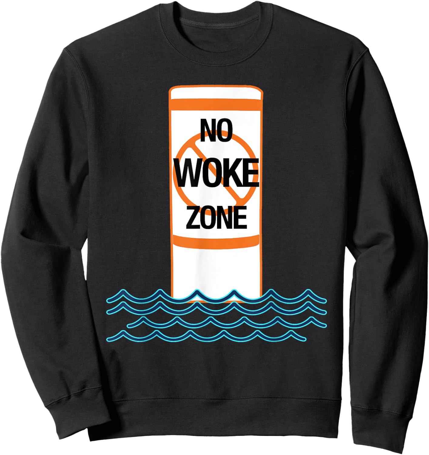 No Woke Zone Anti Democrat Liberal Leftist Funny Republican Sweatshirt - Sweatshirt | Black