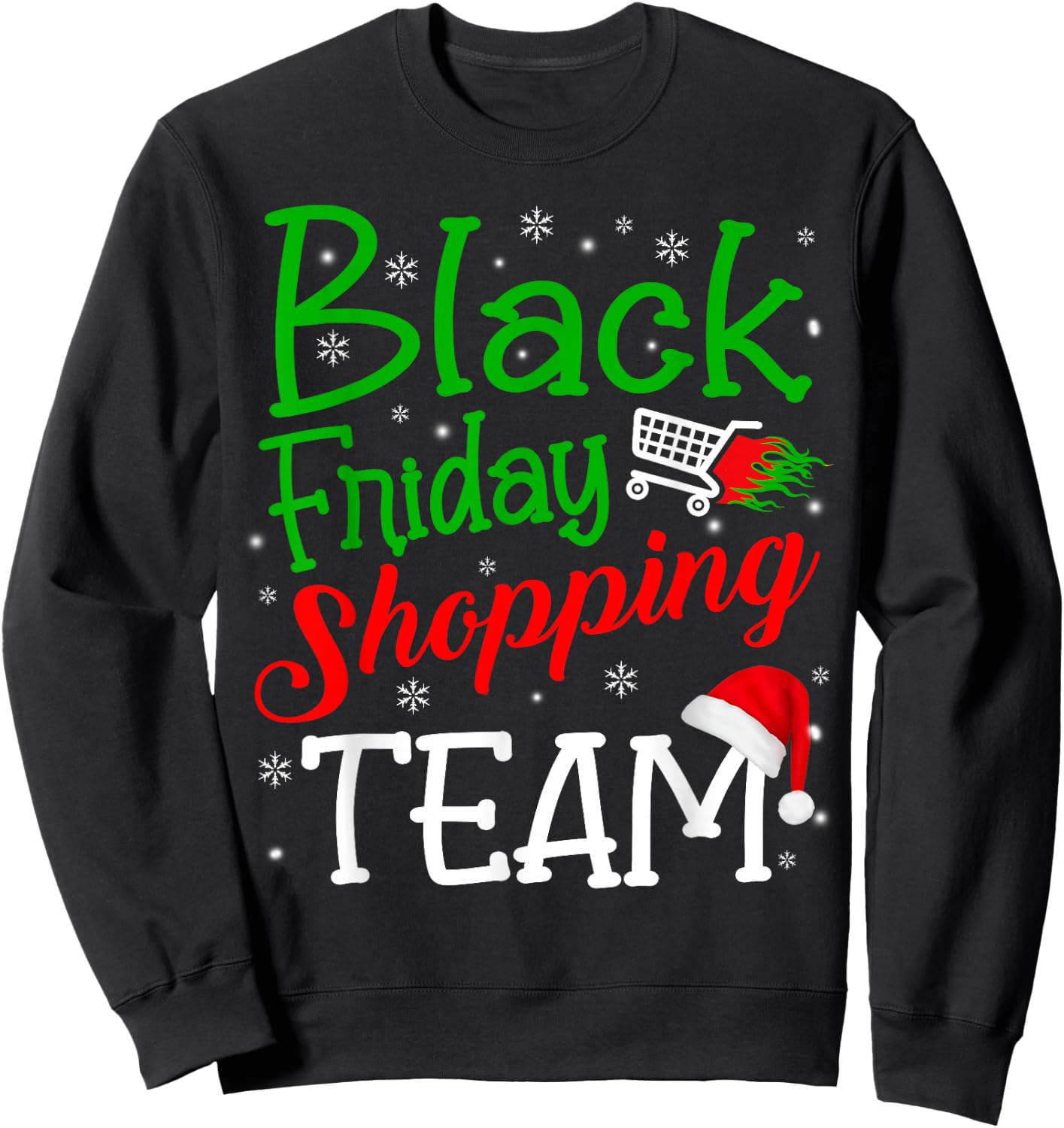 Friday Shopping Team Christmas Black Shopping Family Group Sweatshirt - Sweatshirt | Black
