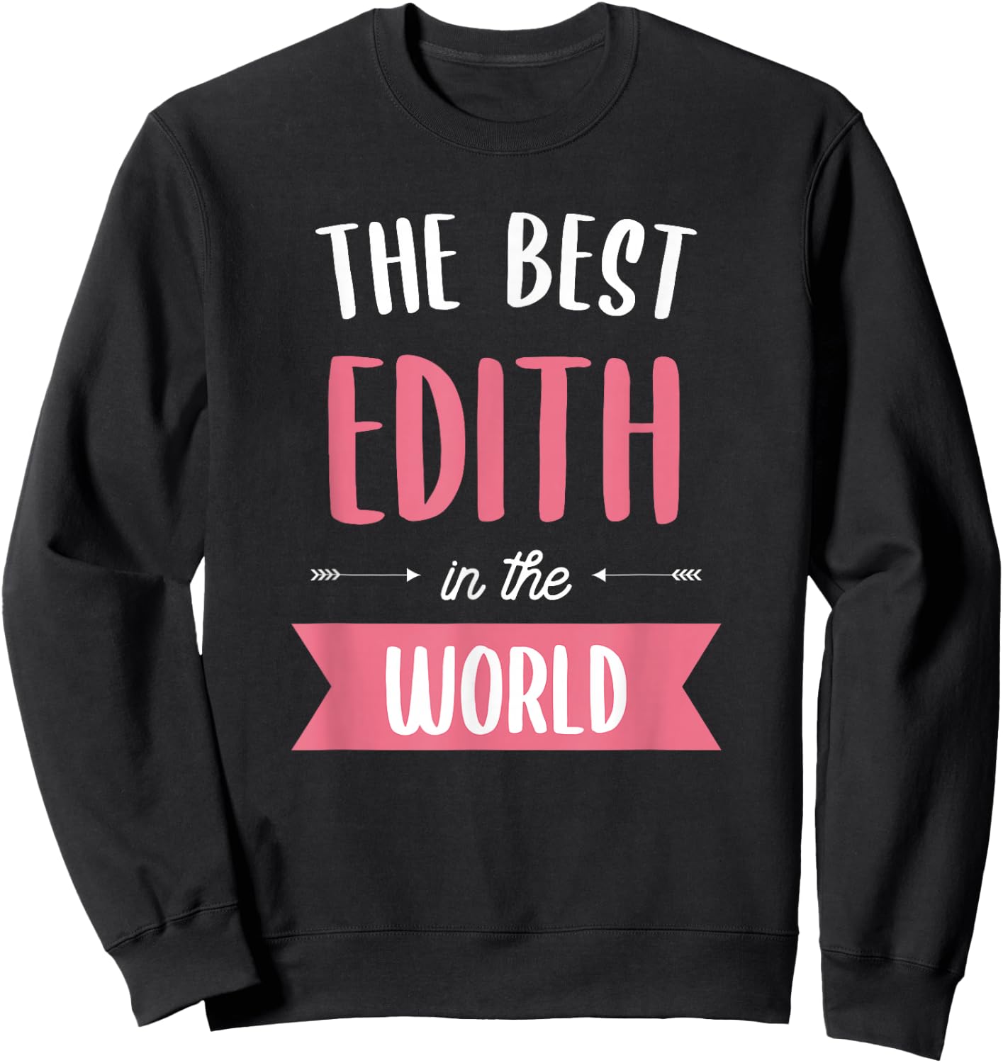The Best Edith In The World Sweatshirt - Sweatshirt | Black