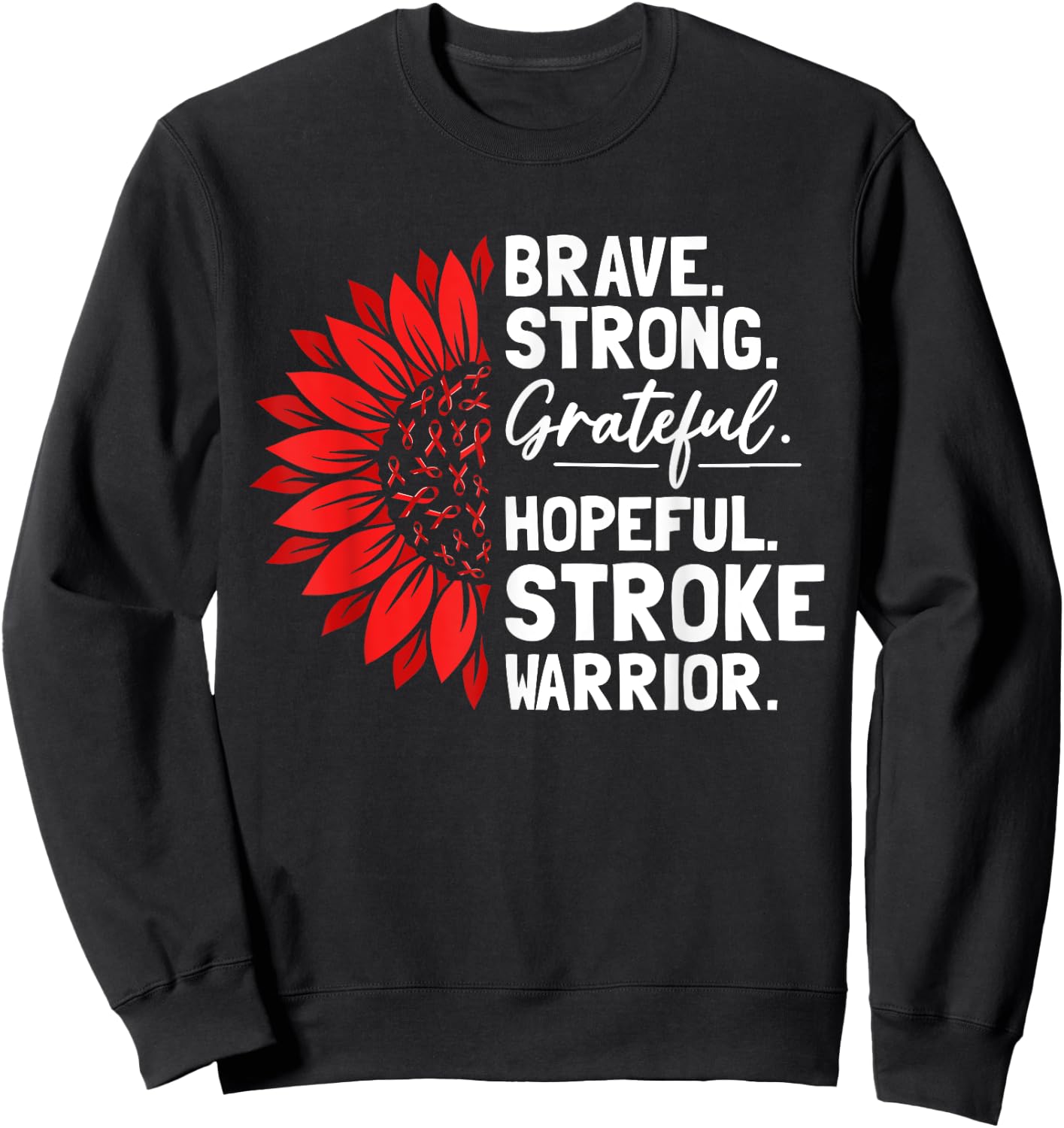 Stroke Survivor Pride Stroke Awareness Strong Stroke Warrior Sweatshirt - Sweatshirt | Black