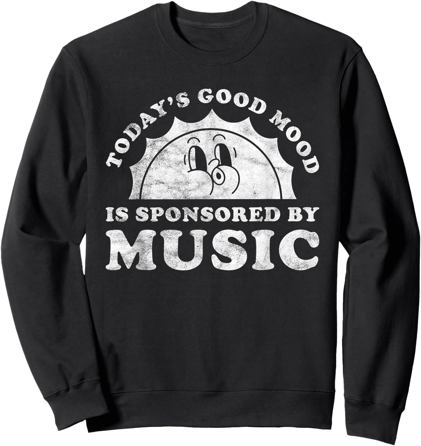 Good Mood Music Apparel Co Funny Cute Retro Vintage Music Sweatshirt - Sweatshirt | Black