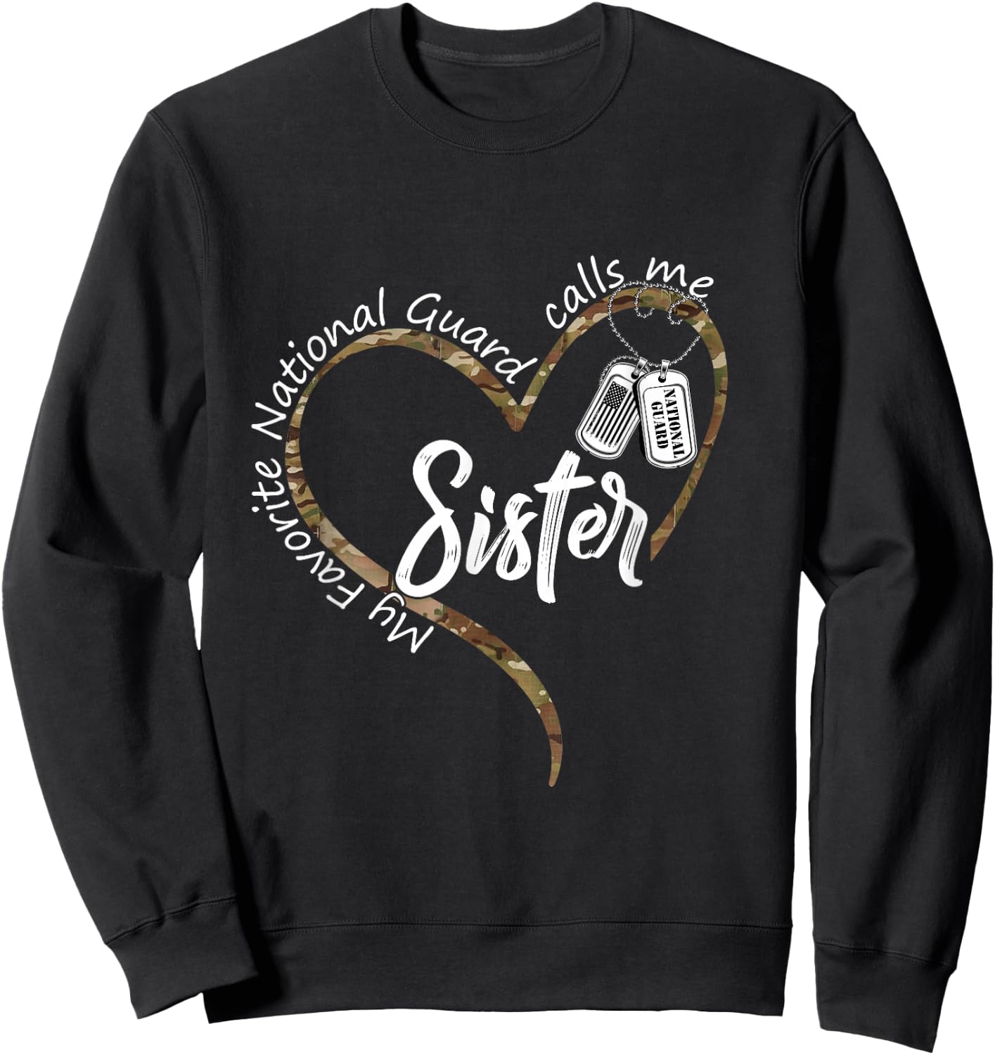 My Favorite National Guard Calls Sister US National Guard Sweatshirt - Sweatshirt | Black