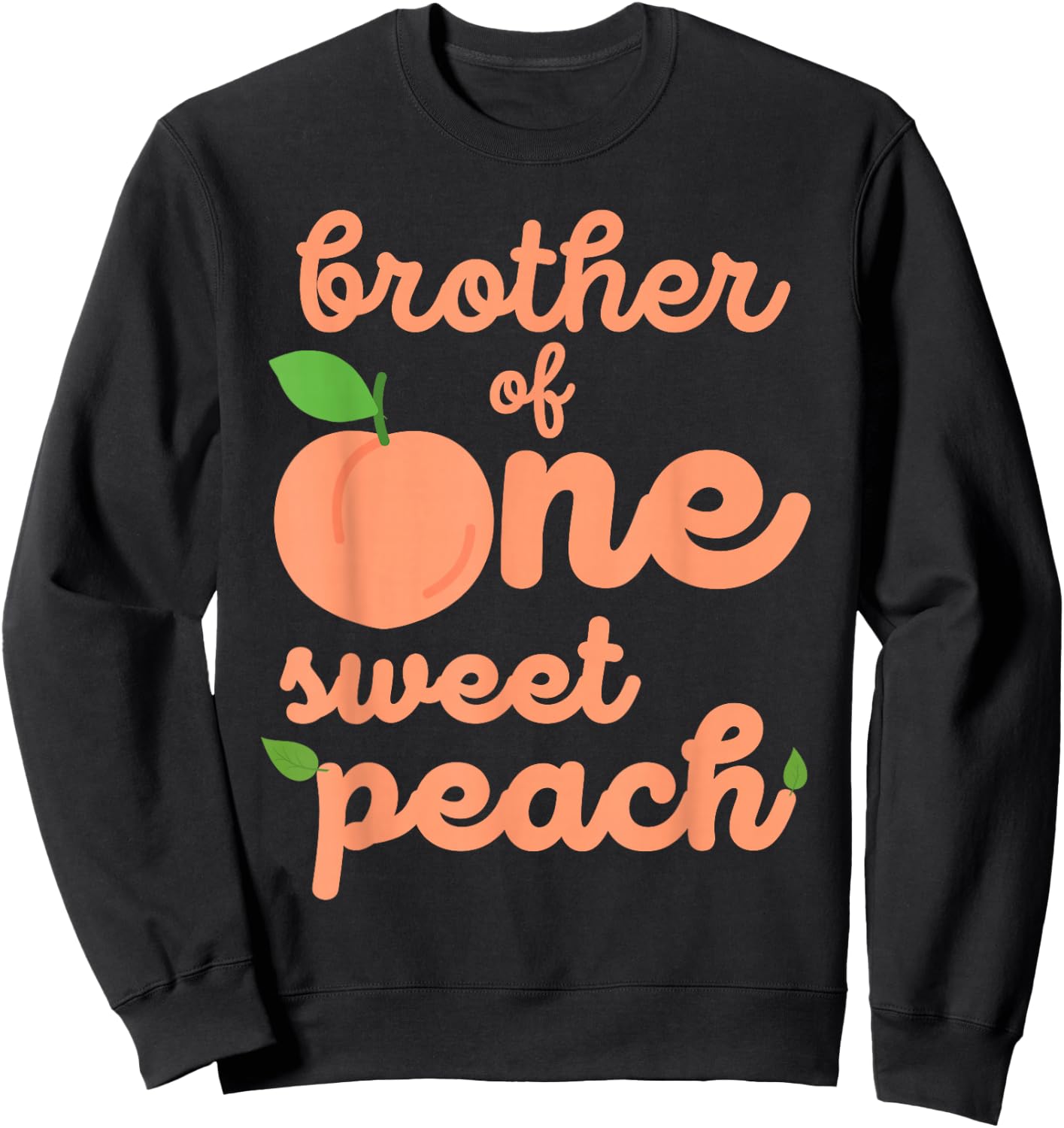 Brother First Birthday One Sweet Peach Bday Family Matching Sweatshirt - Sweatshirt | Black