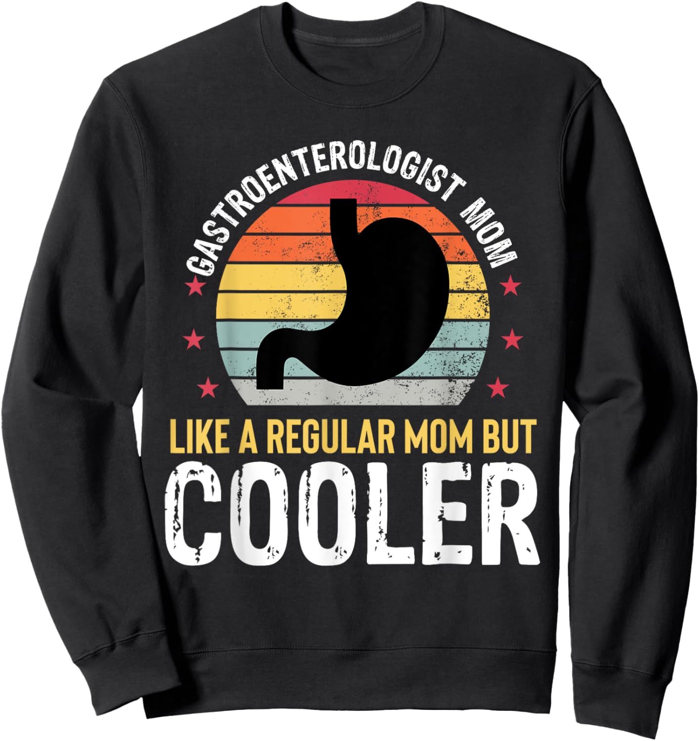 Gastroenterologist Mom Funny Gastro Mothers Day Women Sweatshirt - Sweatshirt | Black