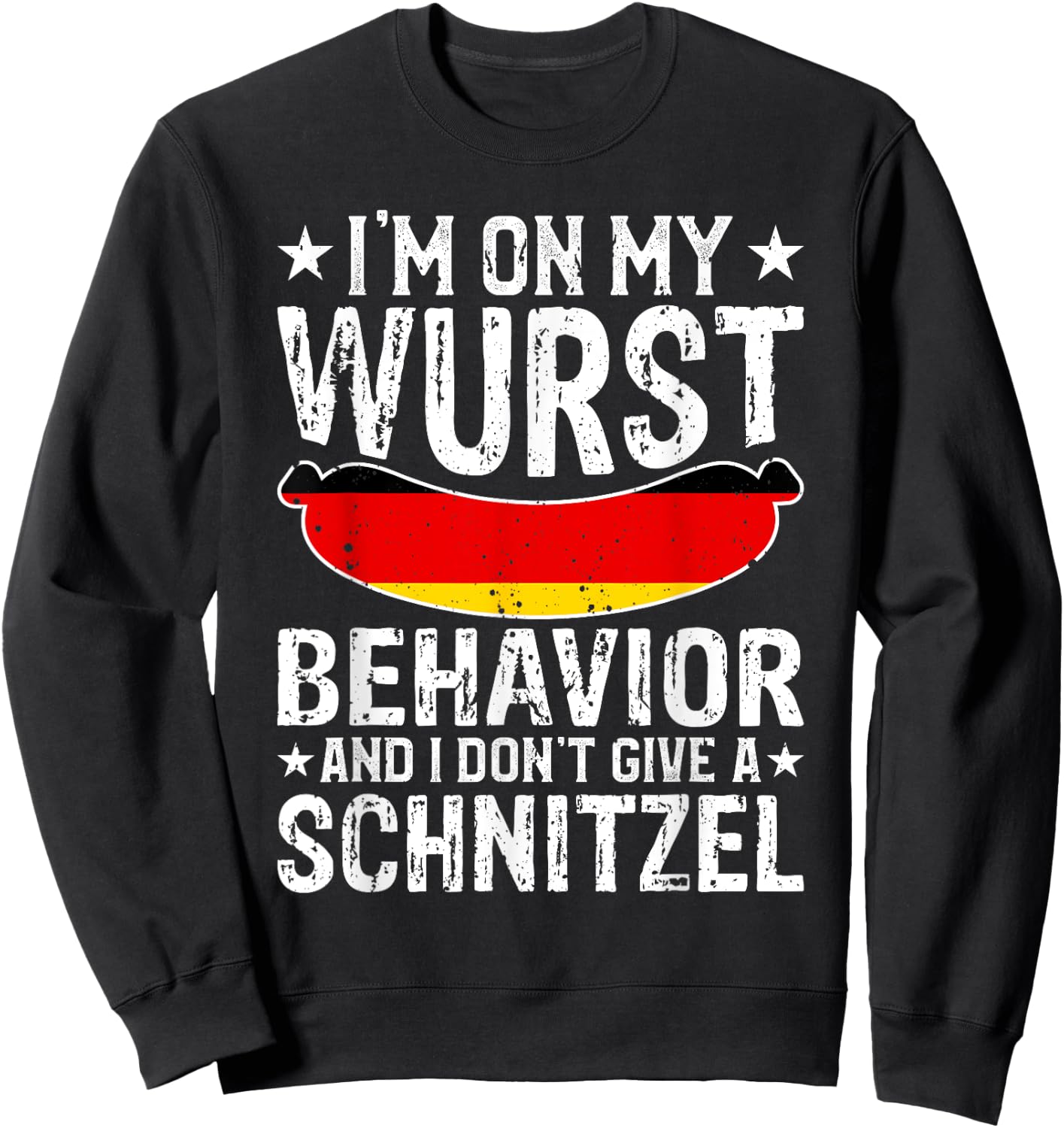 I'm On My Wurst Behavior I Dont Give A Schnitzel Oktoberfest Sweatshirt - Sweatshirt | Black