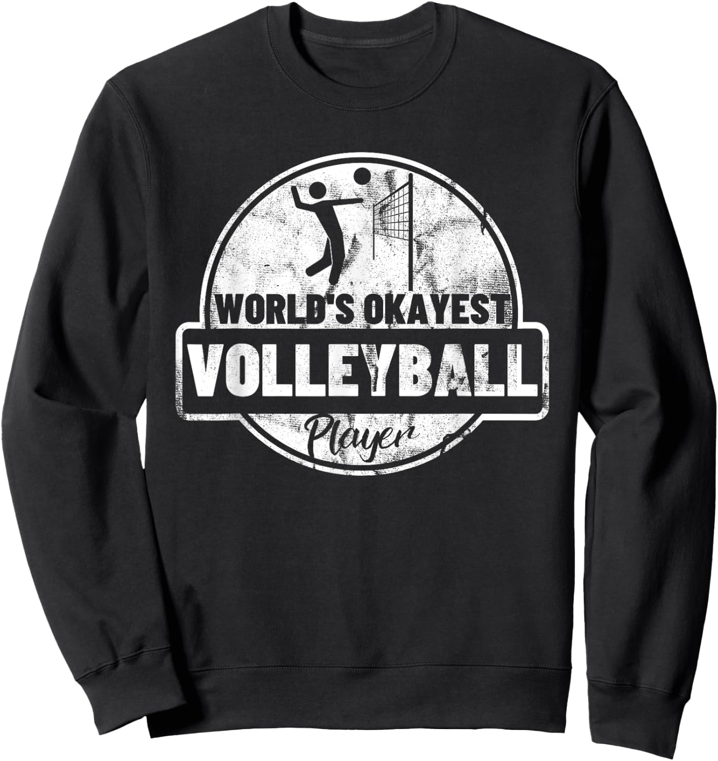 World's Okayest Volleyball Player Funny Volleyball Sweatshirt - Sweatshirt | Black